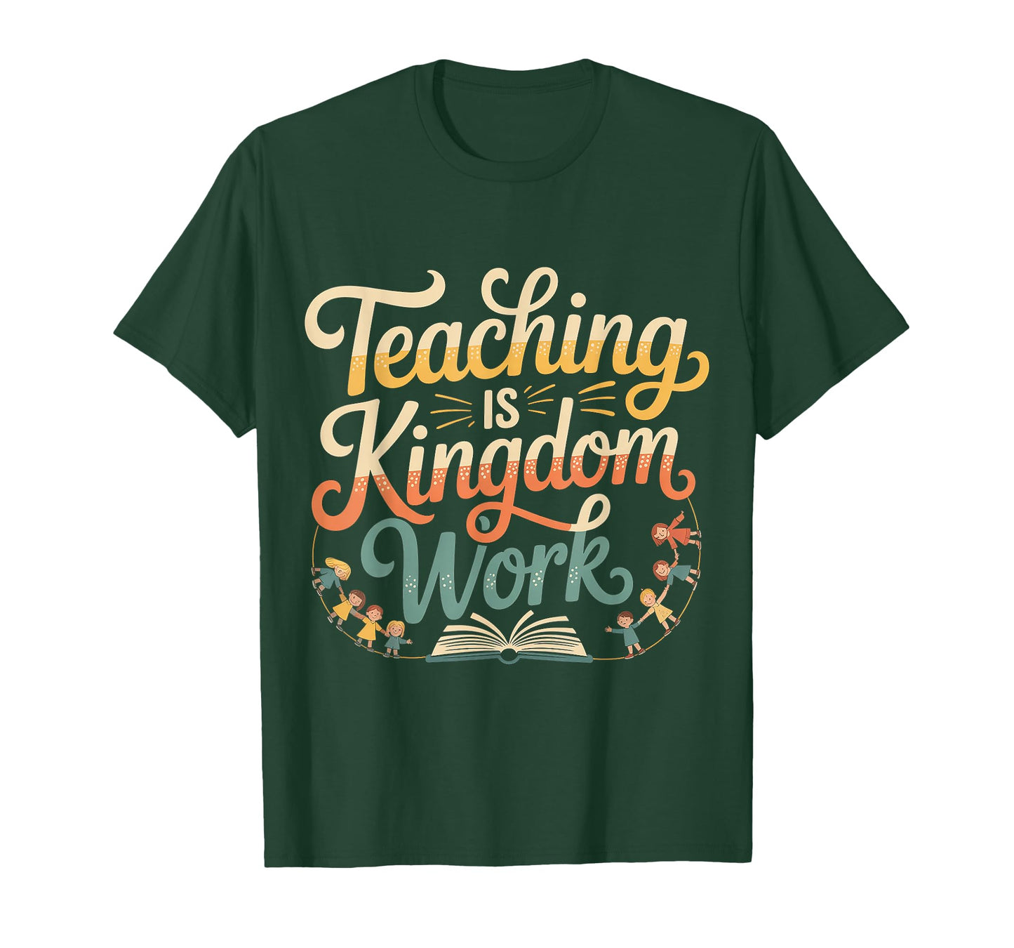 Teaching is Kingdom Work Faith Sunday School |- T-Shirt