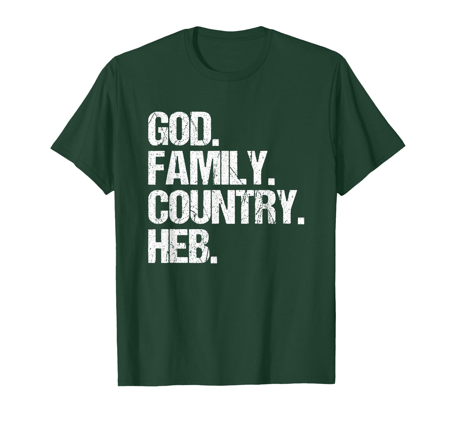God, Family, Country, HEB - Funny Texas Texan Pride Texas T-Shirt