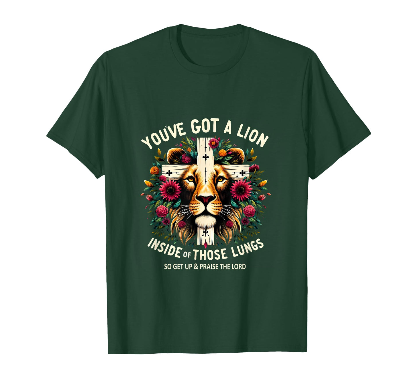 Flower Lion Jesus You've Got A Lion Inside Of Those Lungs T-Shirt