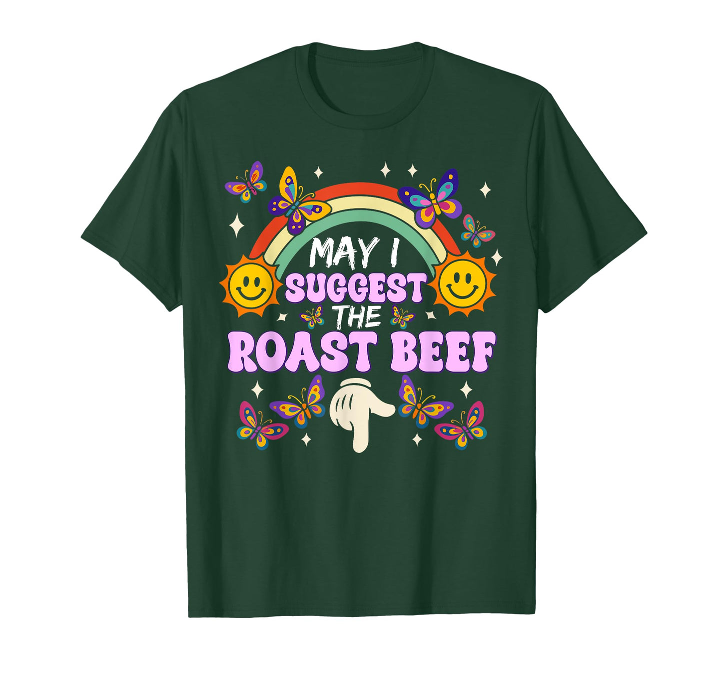 May I Suggest The Roast Beef Funny Inappropriate Adult Humor T-Shirt