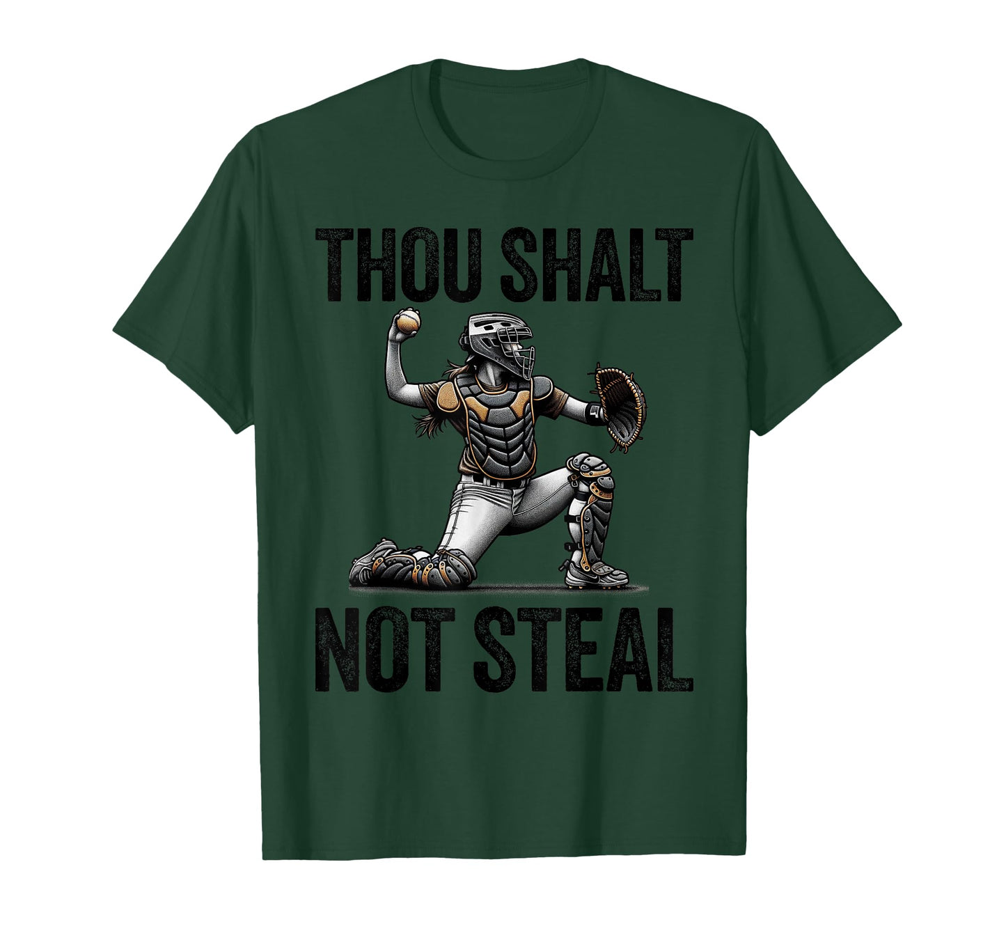 Thou Shalt Not Steal Softball Catcher Girl Funny Quote T-Shirt