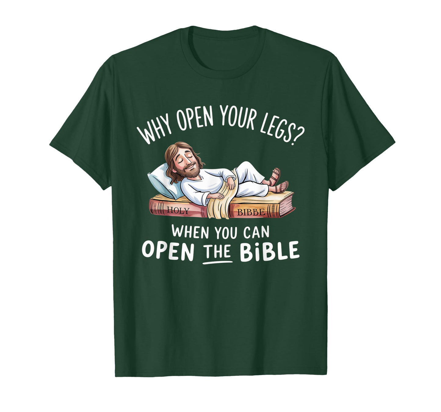 Groovy Jesus Why Open Your Legs When You Can Open The Bible T-Shirt