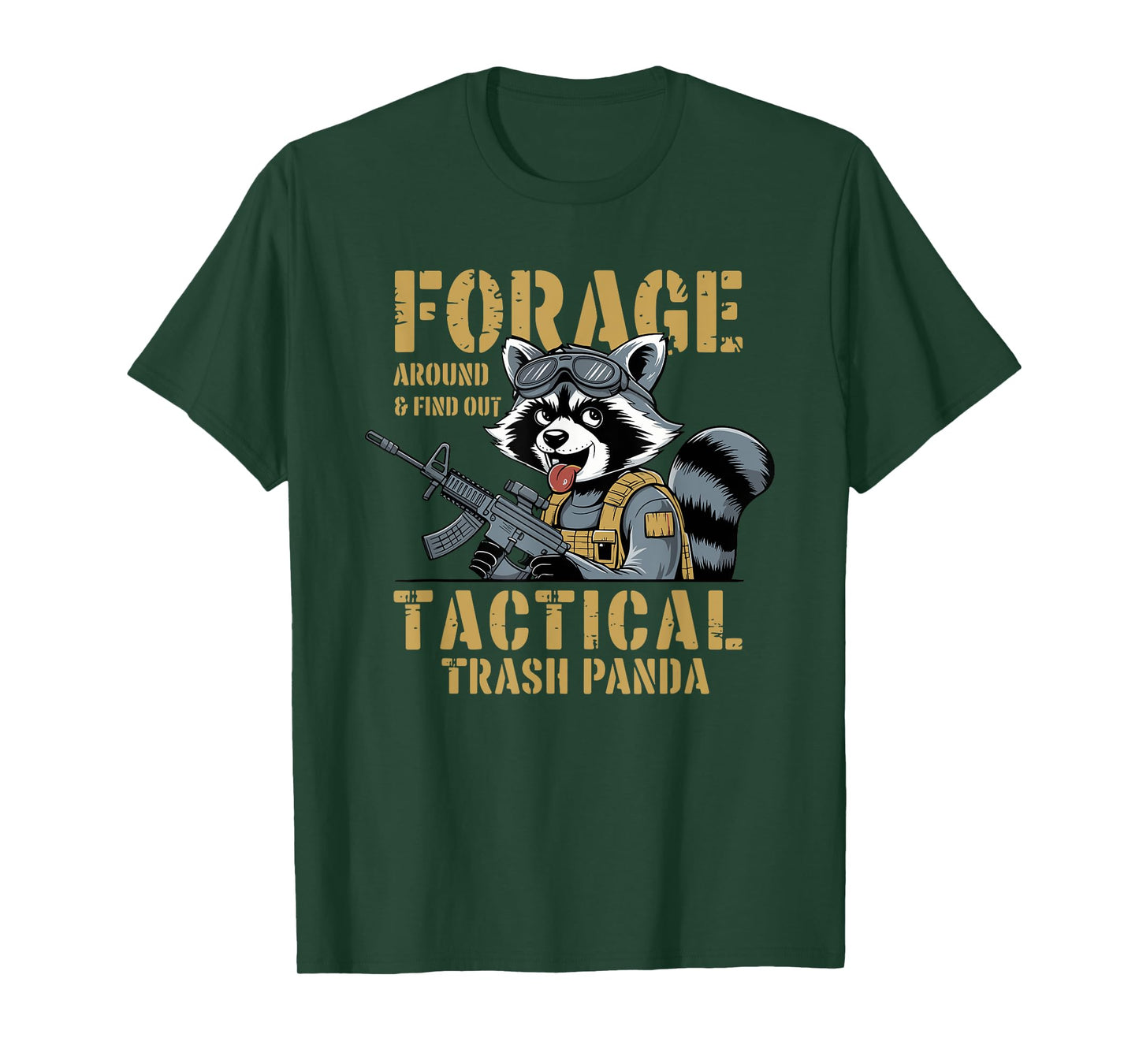 Forage Around & Find Out Tactical Trash Panda T-Shirt