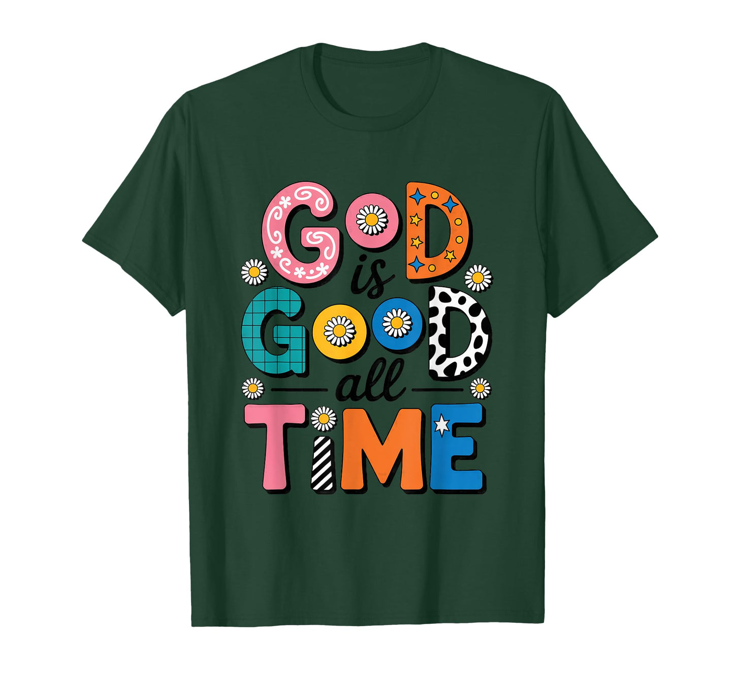 God is Good All The Time Motivational Quote T-Shirt