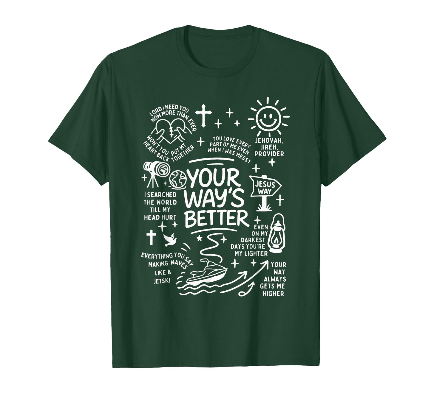 Your Way's Better Christian Quote Jesus Faith Bible Verse T-Shirt