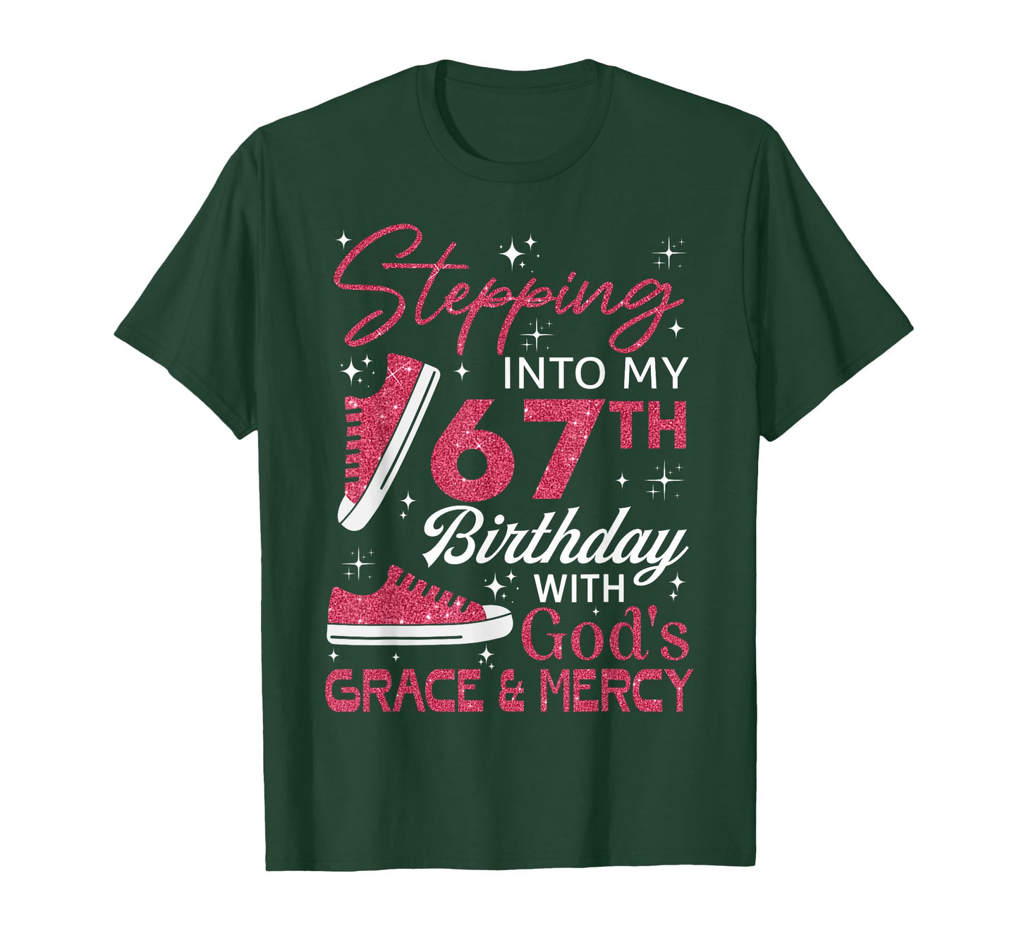 Stepping into my 67th birthday with God's grace & Mercy T-Shirt