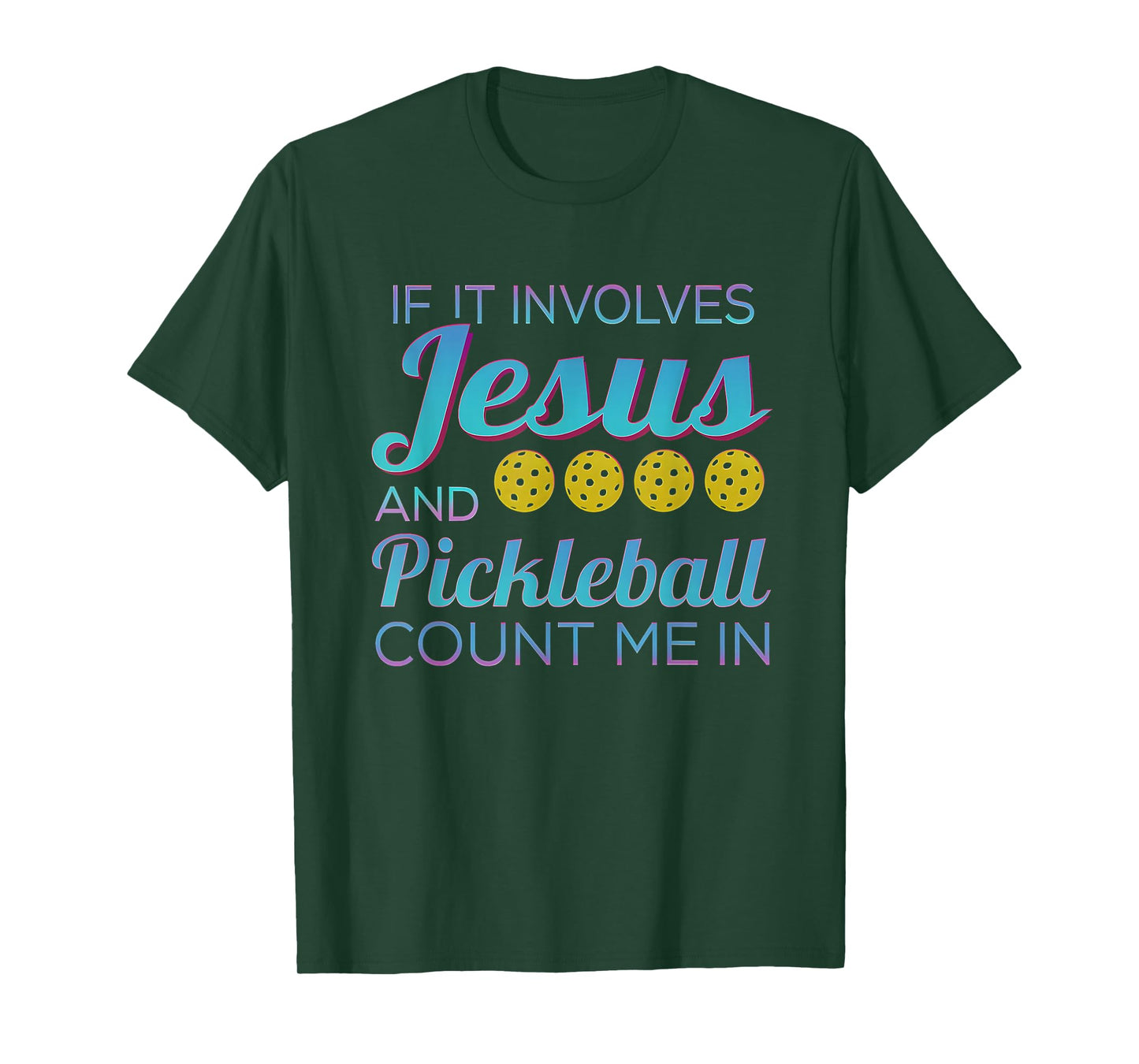 If It Involves Jesus and Pickleball Count Me in T-Shirt