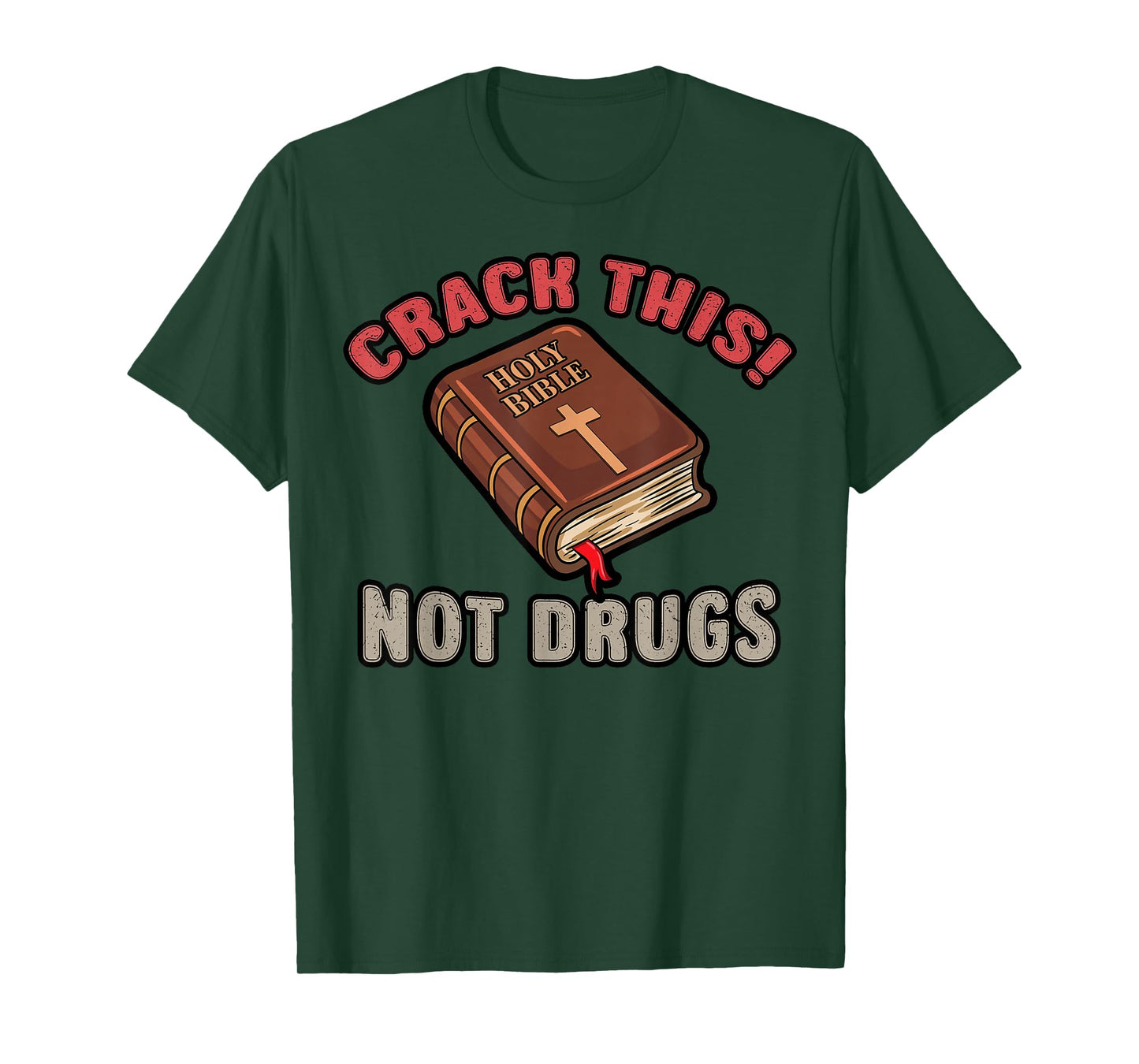 Christian Saying Holy Bible Crack This Not Drugs Cross God T-Shirt