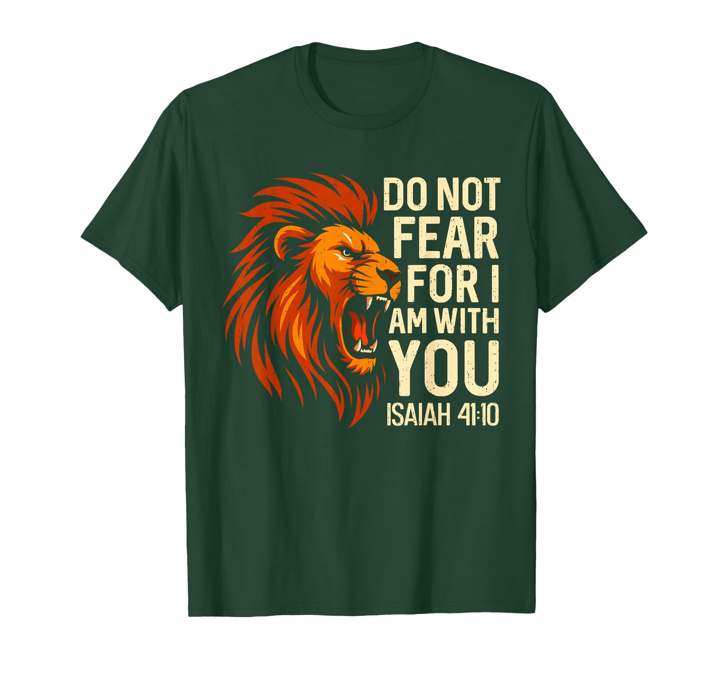 Do Not Fear for I Am Christian Bible Verse Lion of Judah T-Shirt