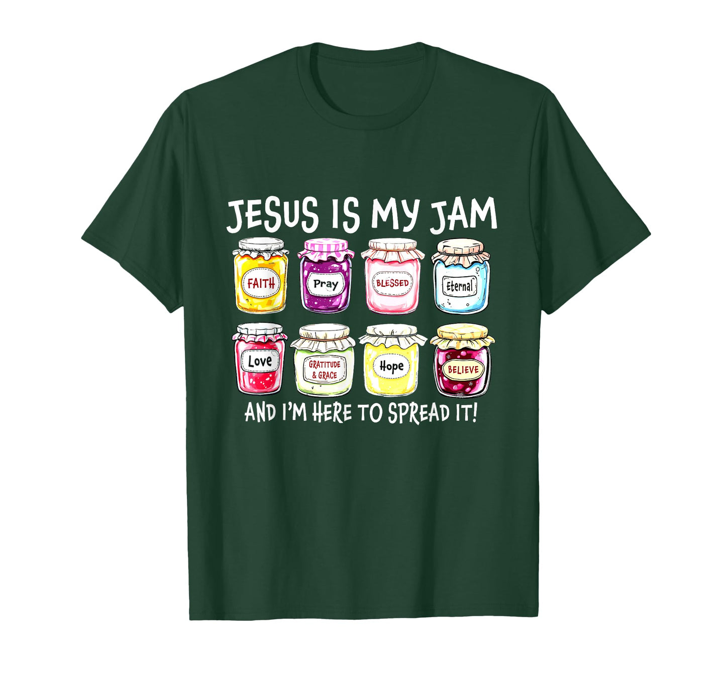 Jesus is My Jam and I'm Here to Spread It Jesus Christian T-Shirt