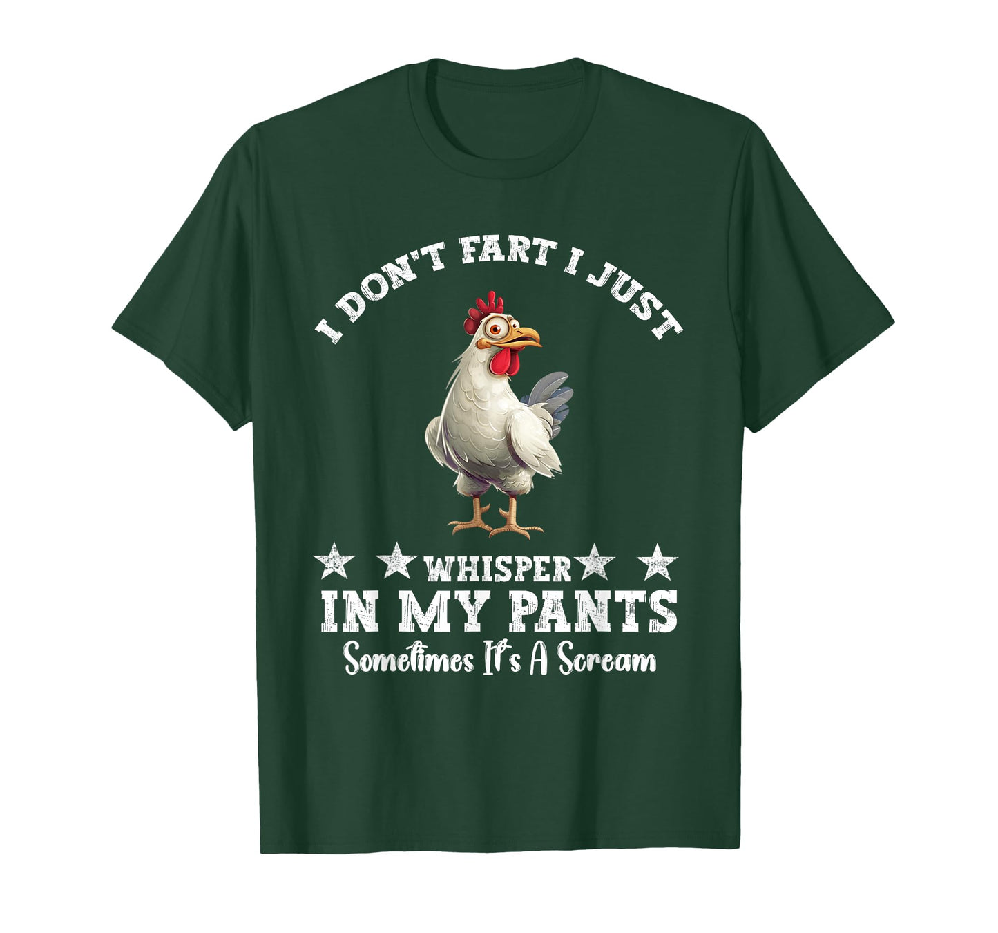 Funny Chicken Lover I Don't Fart I Just Whisper In My Pants T-Shirt
