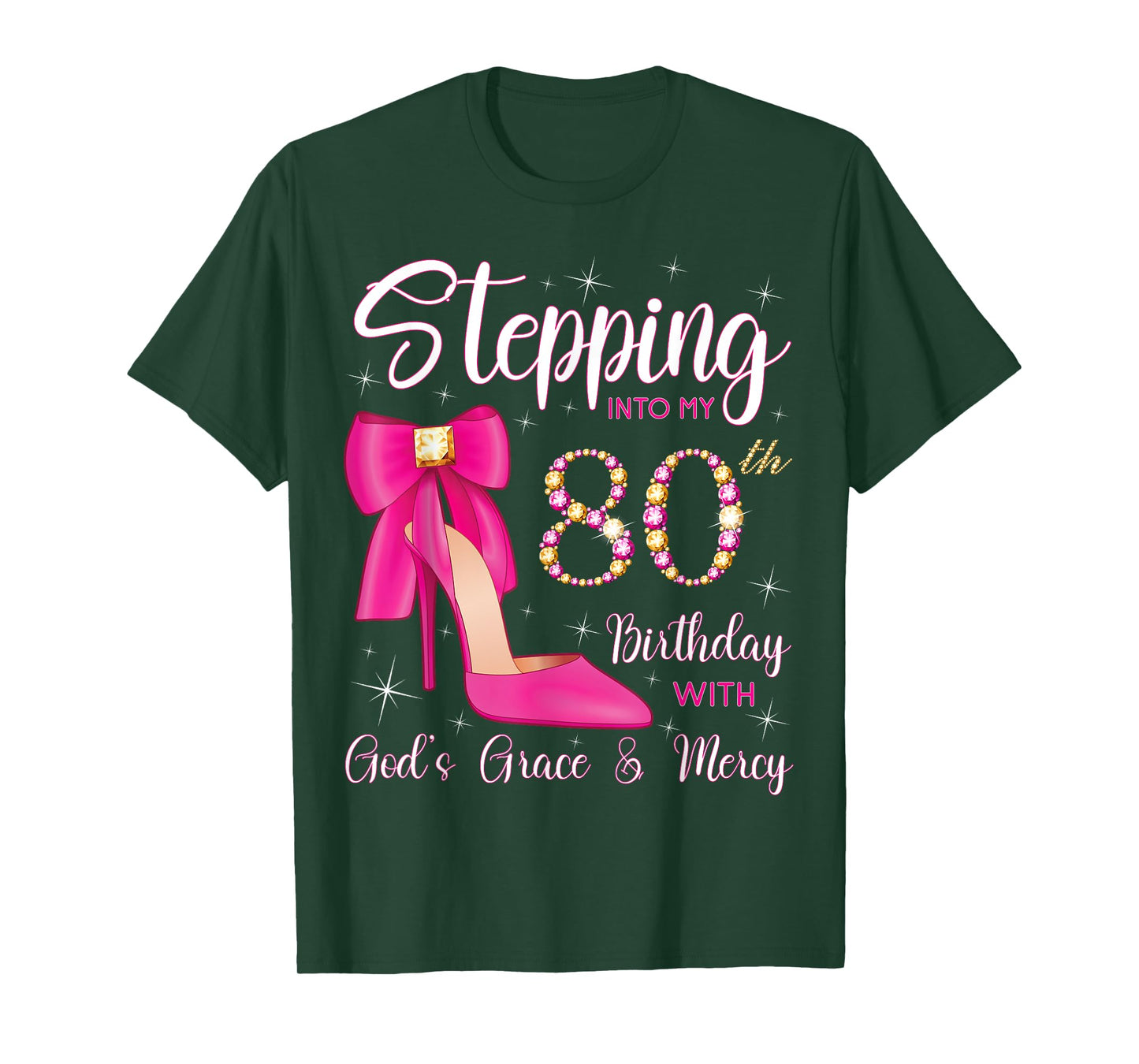 Stepping Into My 80th Birthday With God's Grace And Mercy T-Shirt