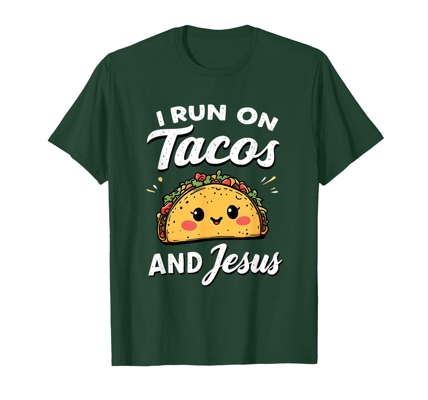 Funny Taco Lover I Run on Tacos and Jesus T-Shirt