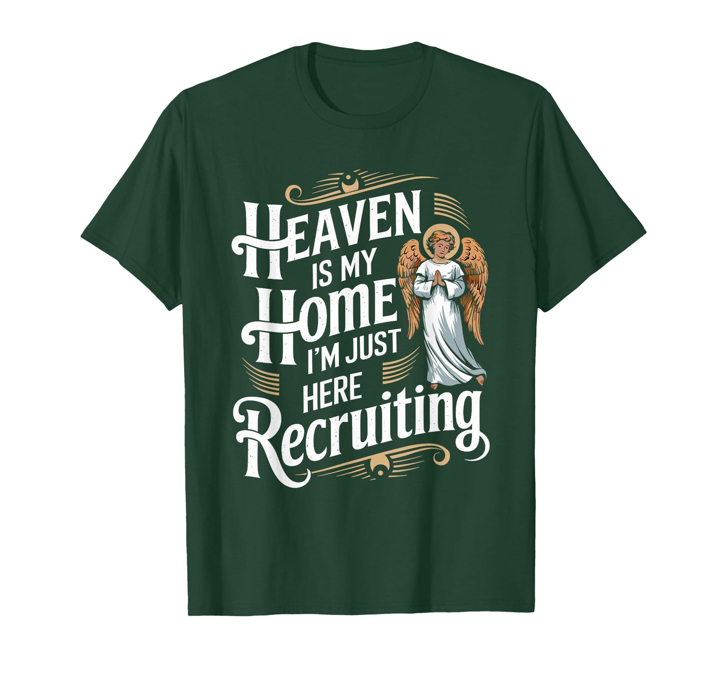 Heaven Is My Home I'm Just Here Recruiting Christian T-Shirt
