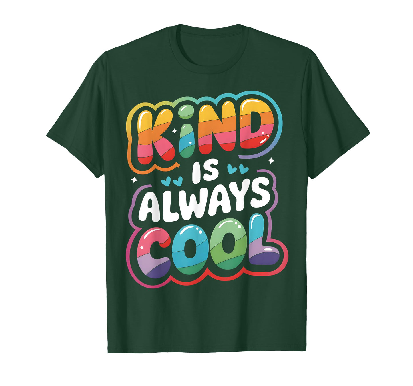 Kind is Always Cool Be Kind Positive Quotes Choose Kindness T-Shirt