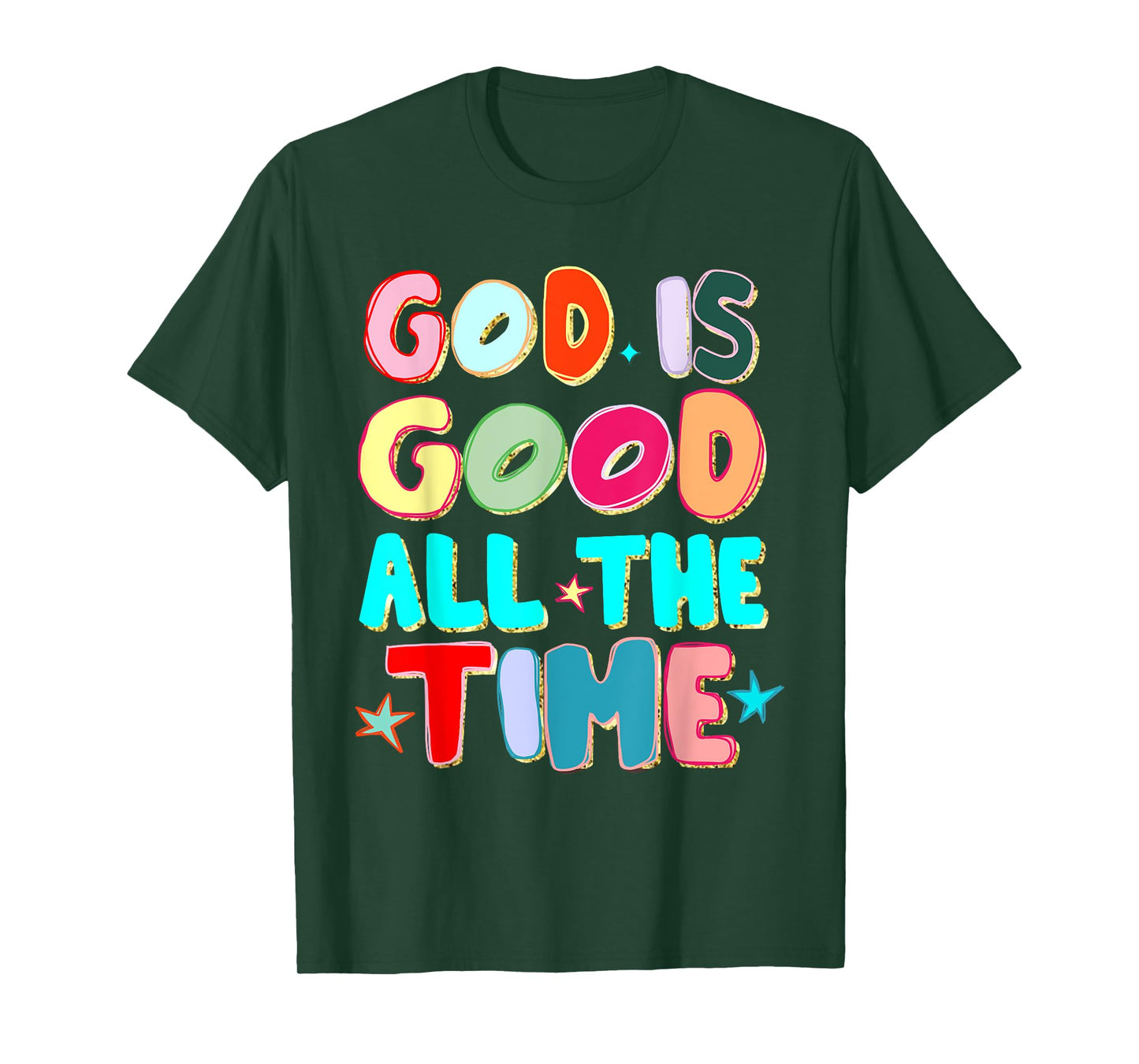 God is Good All The Time Faith-Based Christian Bible Verse T-Shirt