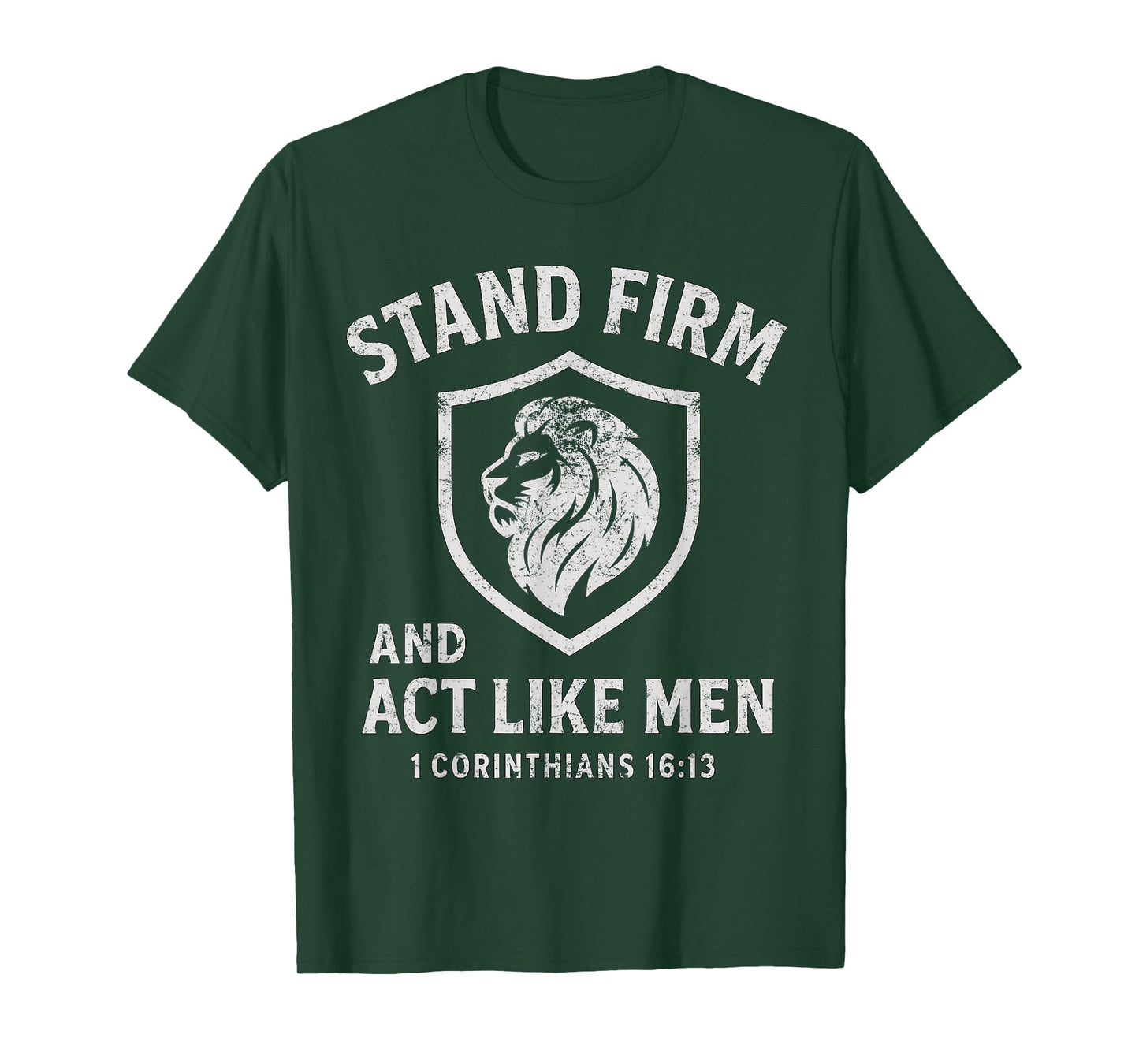 Stand Firm and Act Like Men Lion of Judah Shield Crest T-Shirt