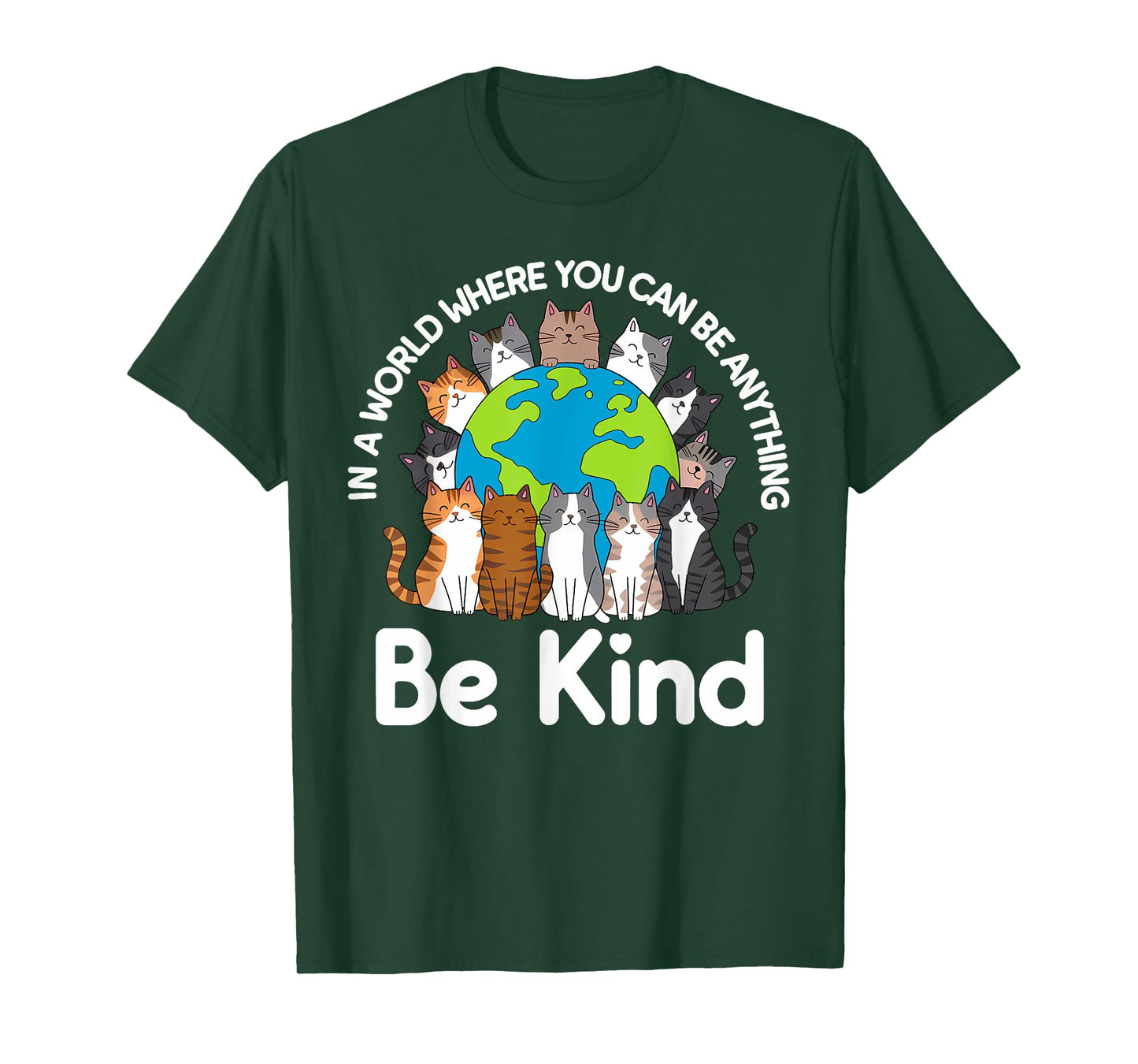 Be Kind Cats Earth Day Planet World Kindness Day T-Shirt