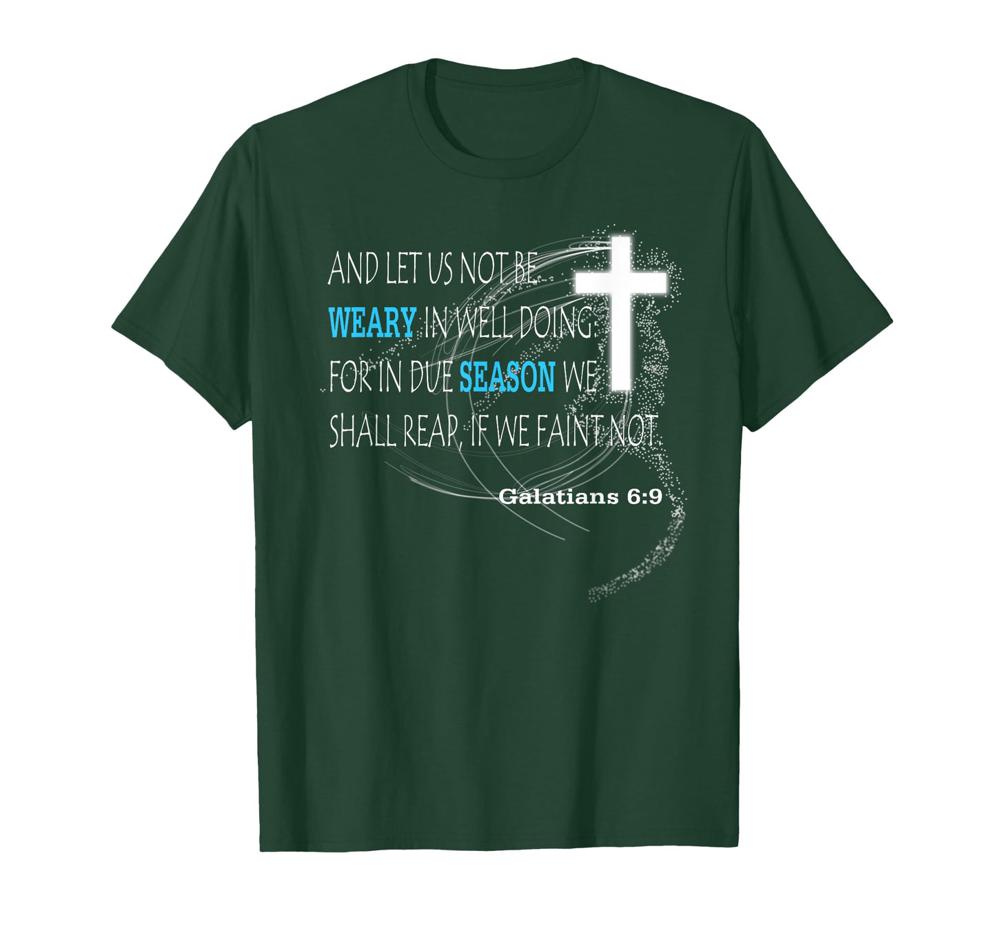 Galatians 6:9 T-Shirt