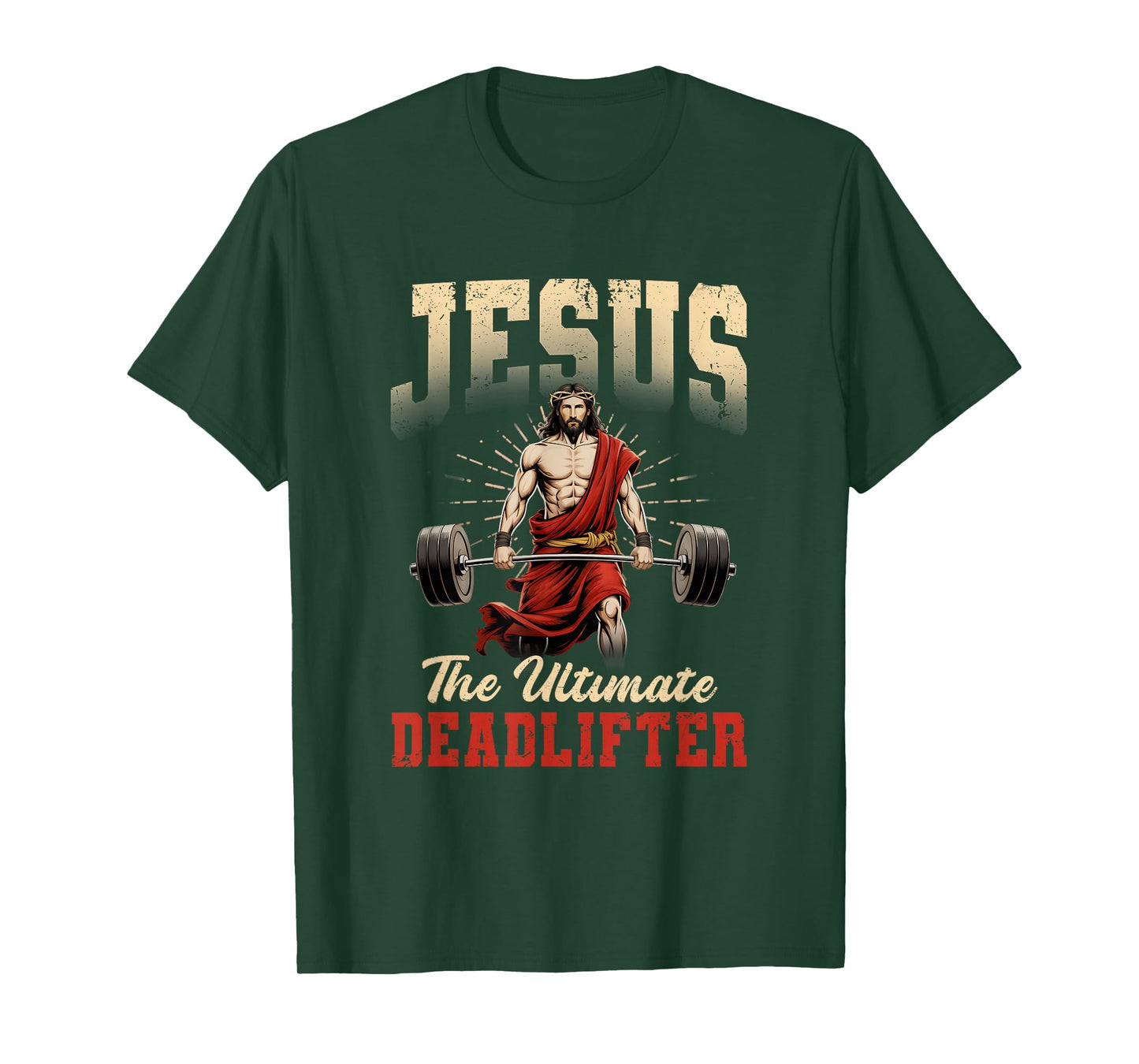 Funny Christian Workout Gym Jesus The Ultimate Deadlift T-Shirt