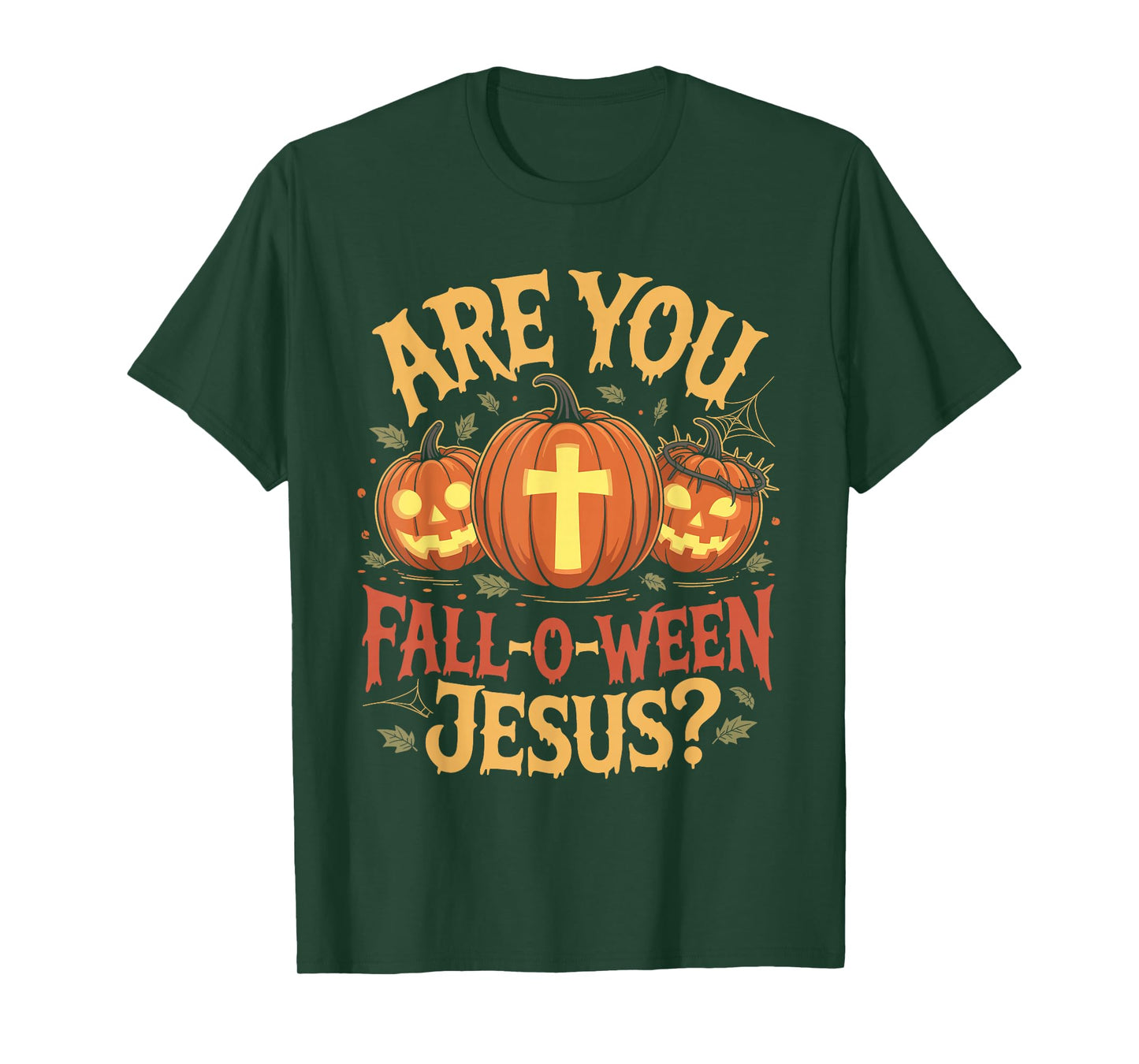 are You Fall O Ween Jesus Christian Autumn Halloween Costume T-Shirt