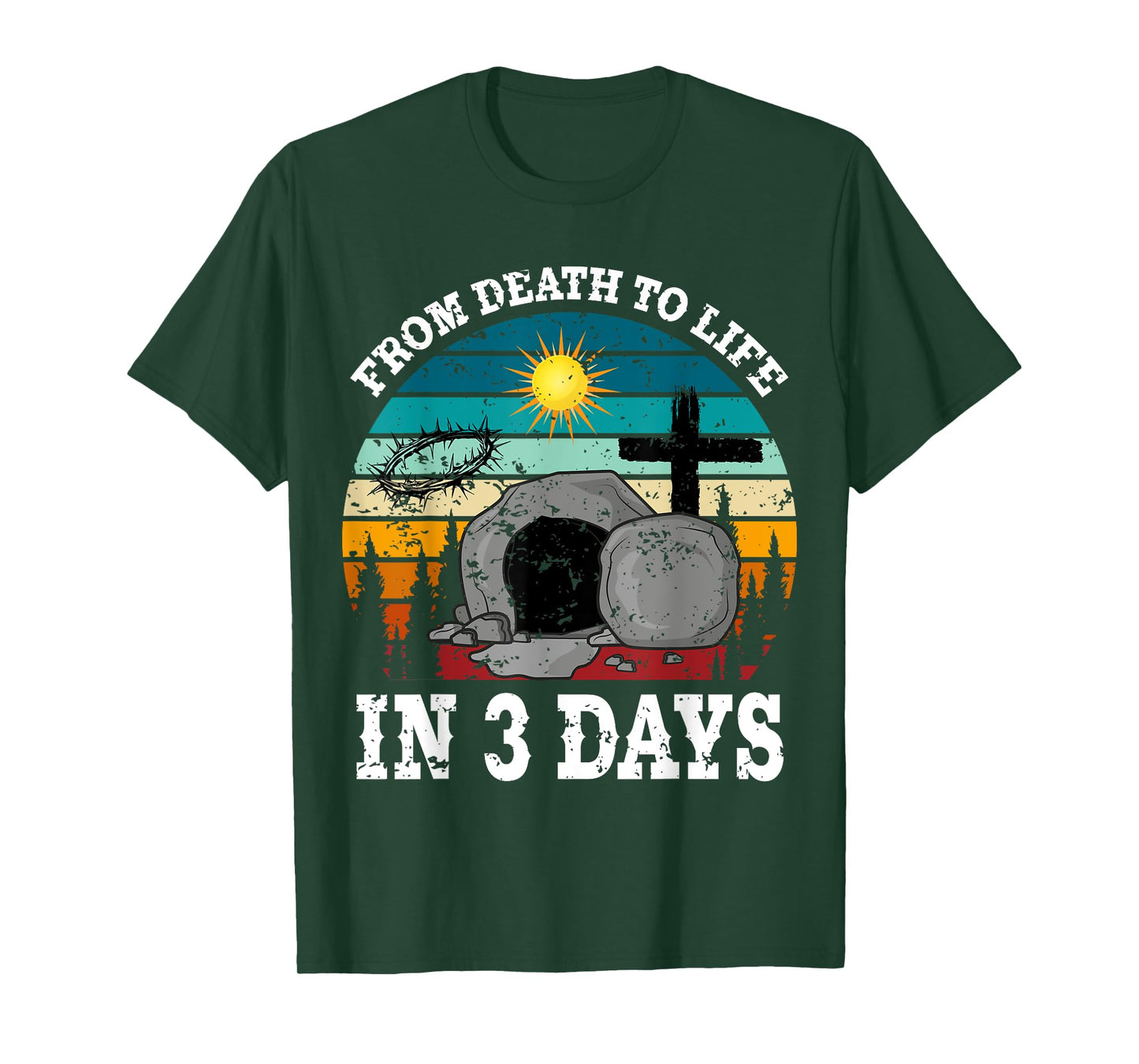 From Death To Life In 3 Days Easter Religious Women Men Kids T-Shirt