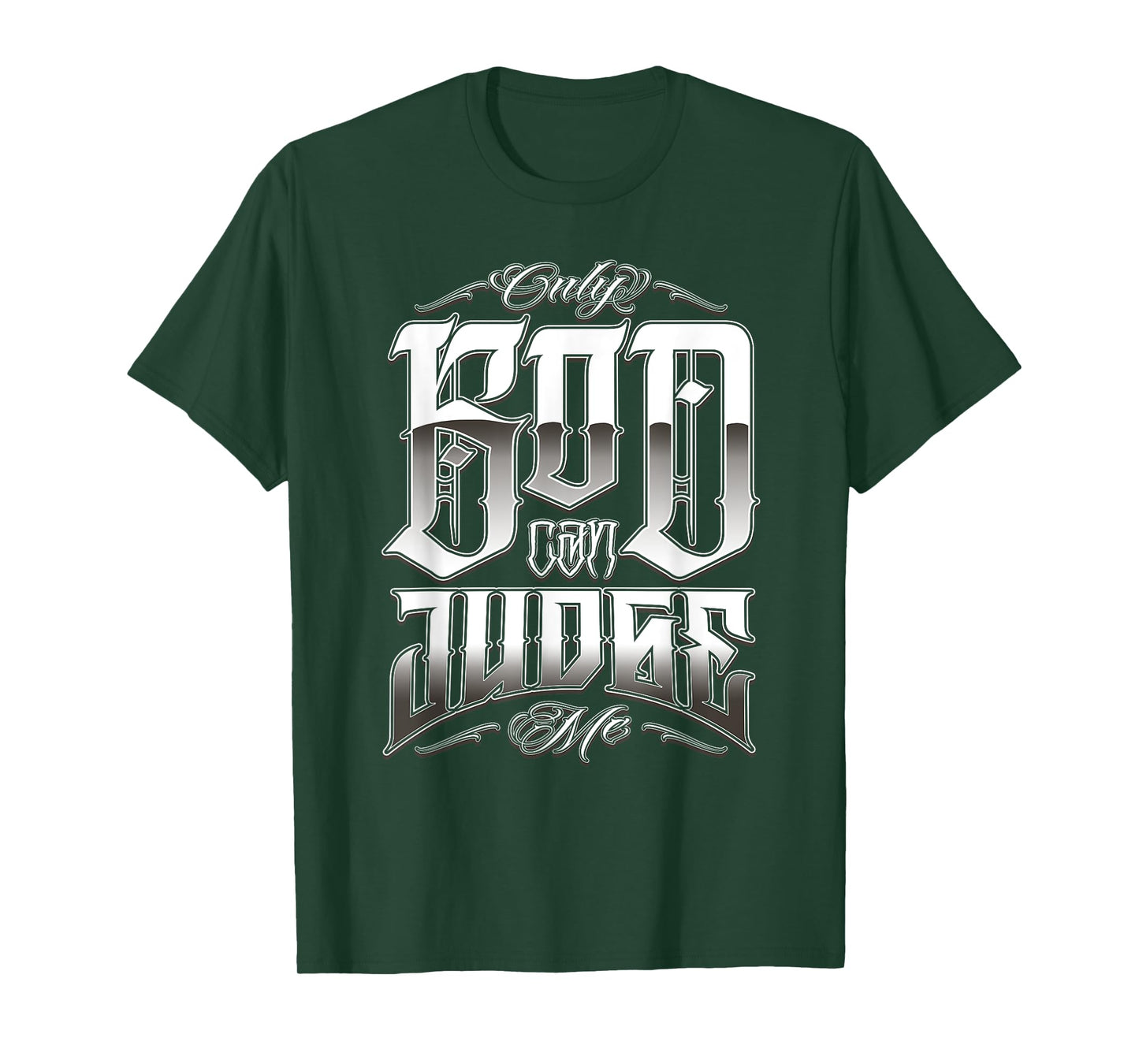 ONLY GOD CAN JUDGE ME Chicano Clothing Tattoo Art Prayer T-Shirt