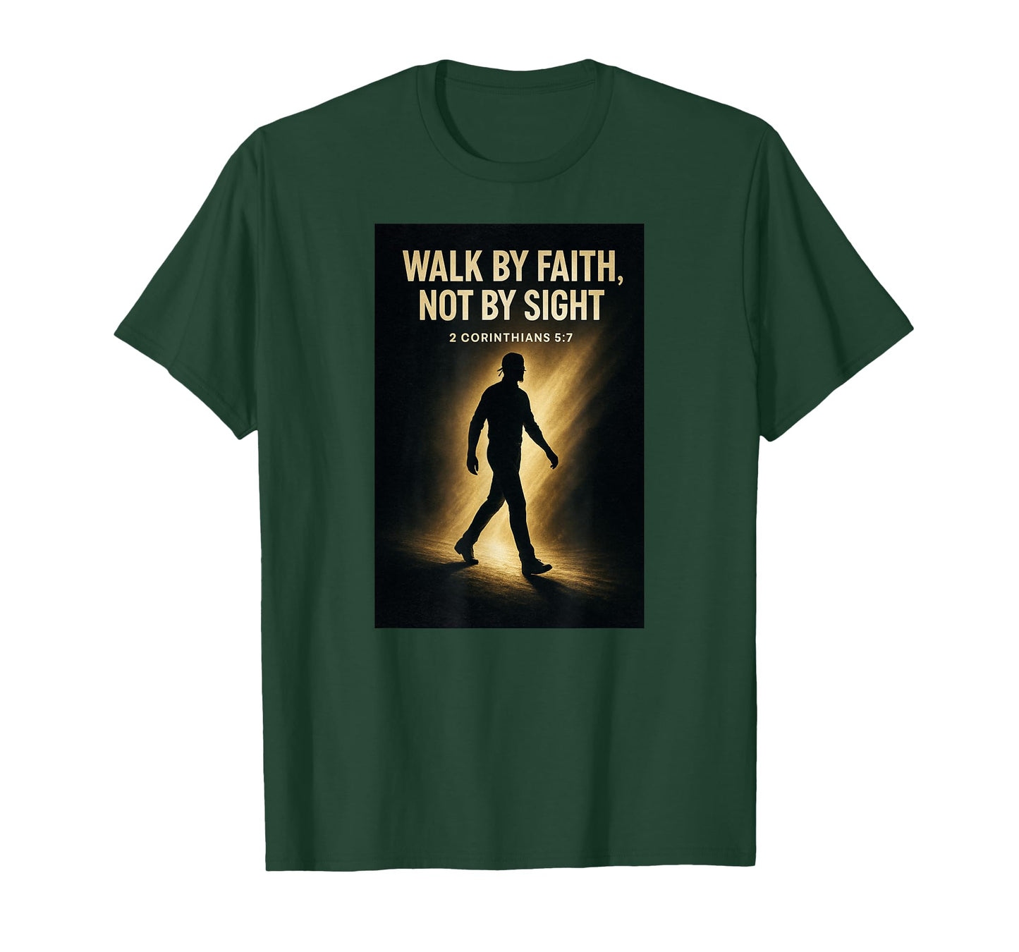 Walk by Faith Not by Sight Bible Verses 2 Corinthians 57 T-Shirt