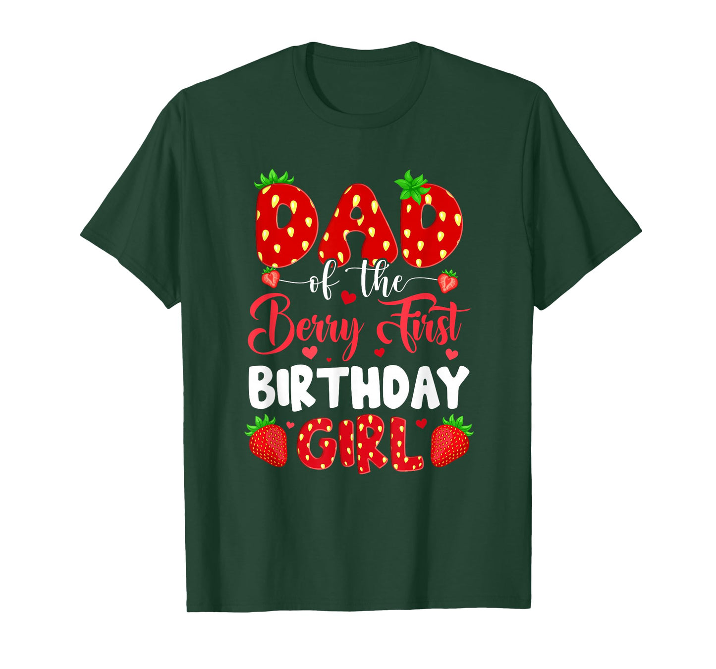 Dad Of The Berry First Birthday Of Girl Strawberry T-Shirt