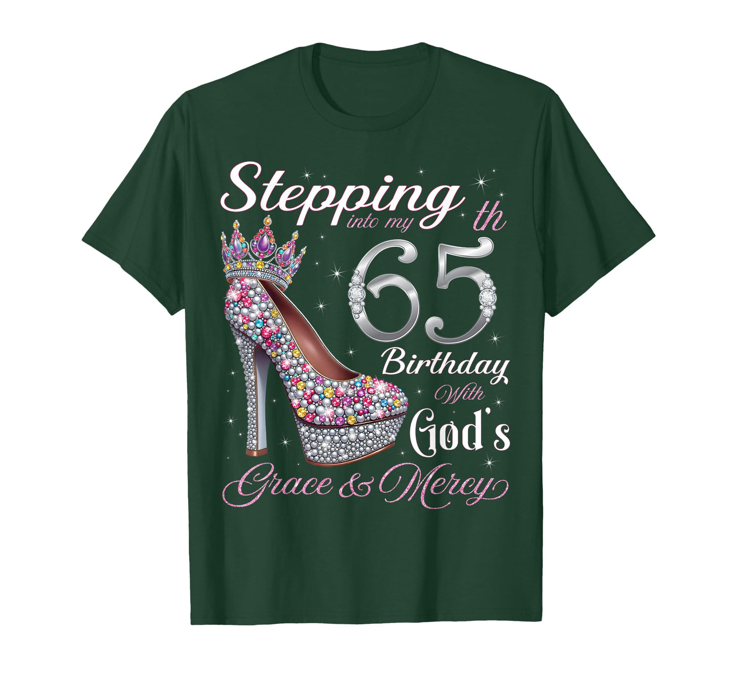 Stepping Into My 65th Birthday With God's Grace & Mercy T-Shirt