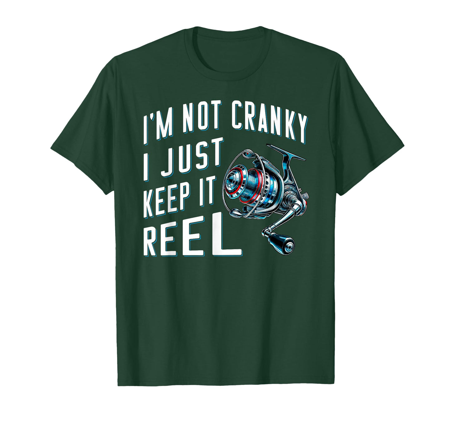 Fisher angler fisherman I'm Not Cranky I Just Keep It Reel T-Shirt