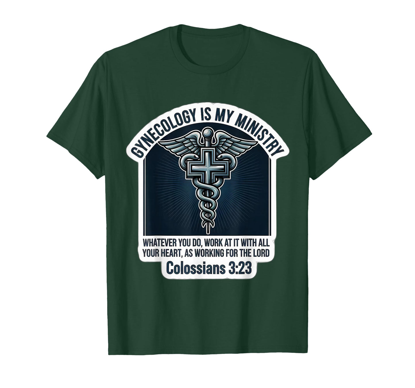 Christian Gynecologist Doctor Gynecology is My Ministry MD T-Shirt