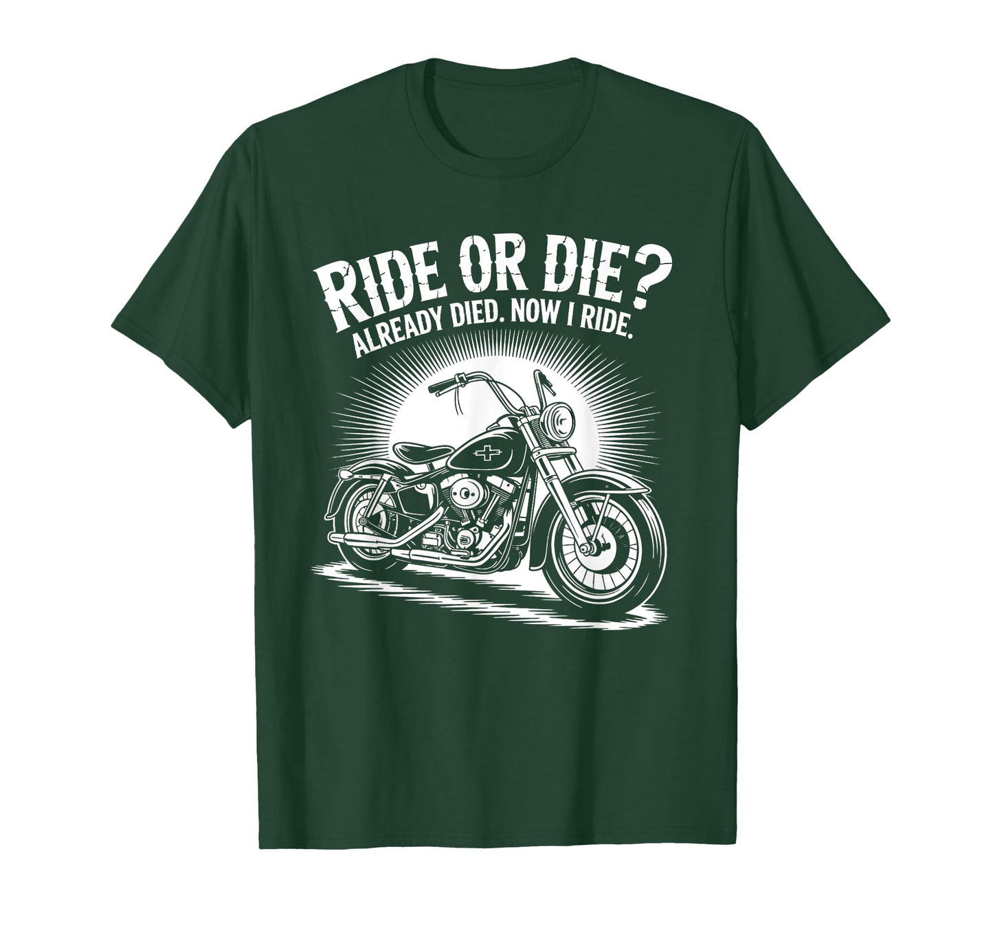 Ride Or Die Already Died Christian Biker T-Shirt