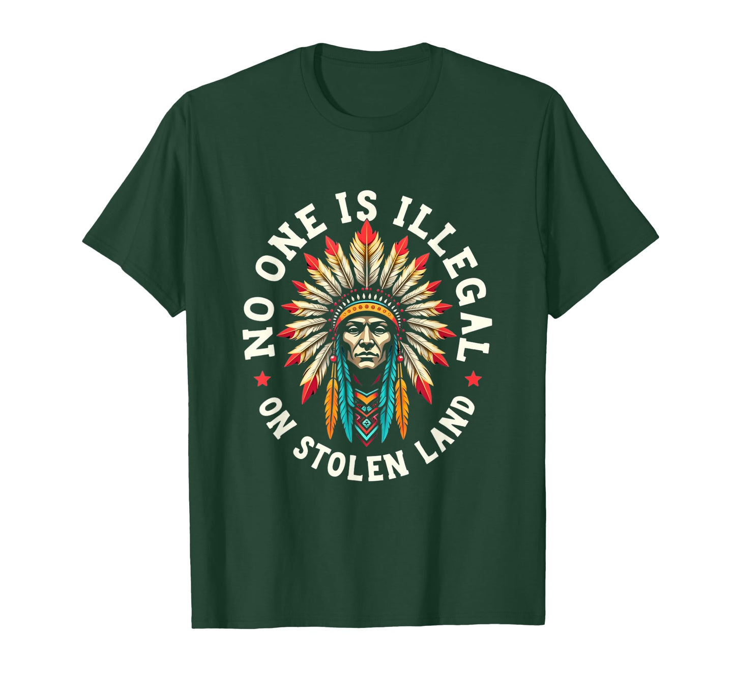 Native Americans No One Is Illegal on Stolen Land T-Shirt