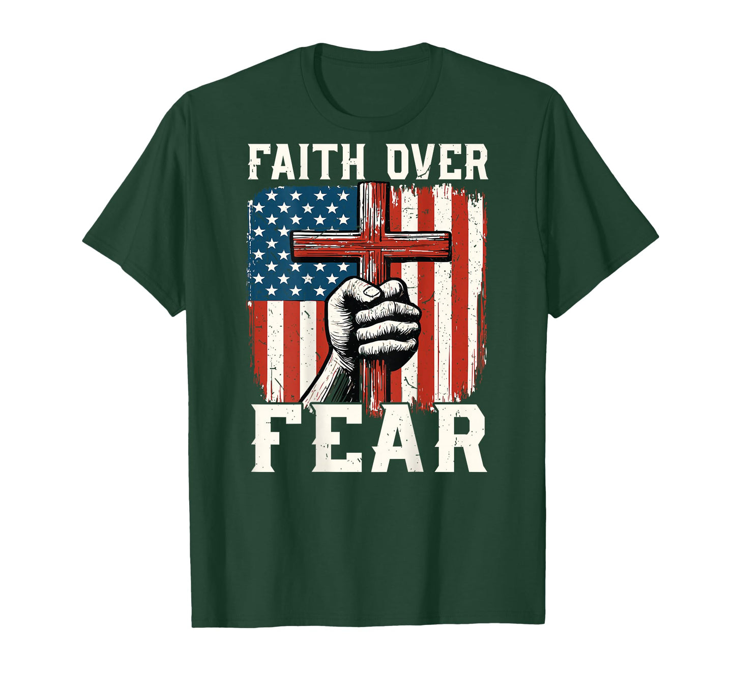 On-Back Faith Over Fear American Flag Christian Patriotic T-Shirt