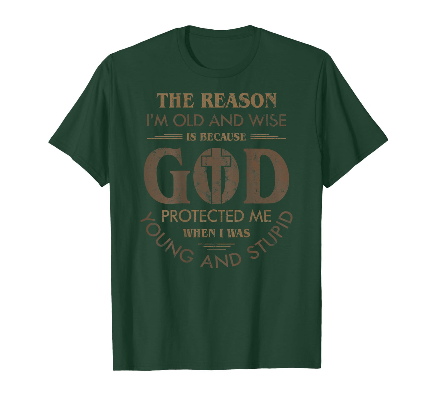 The Reason I'm Old And Wise God Back Graphic (In Back) T-Shirt