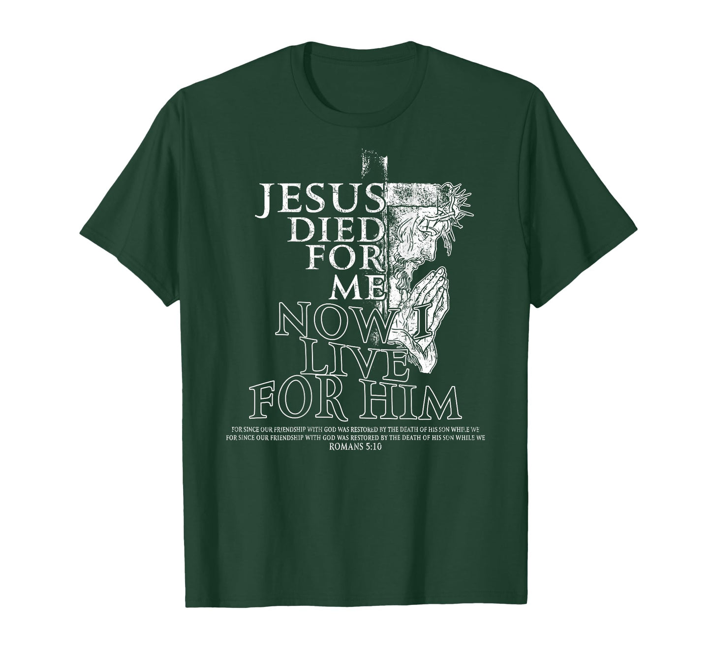 Jesus Died for Me Now I Live for Him Christian - (On Back) T-Shirt