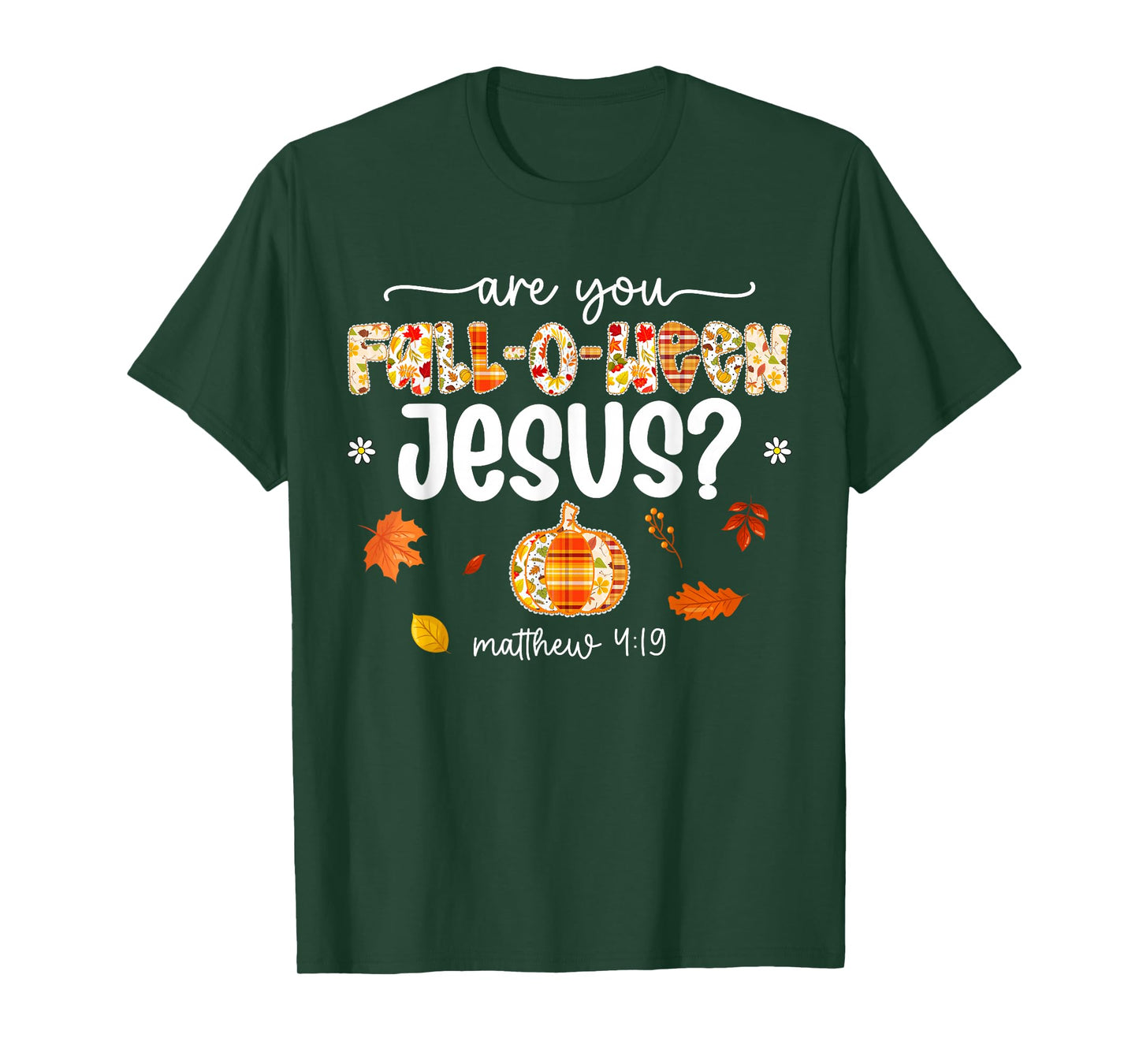 are You Fall-O-Ween Jesus Christ Pumpkin Fall Thanksgiving T-Shirt