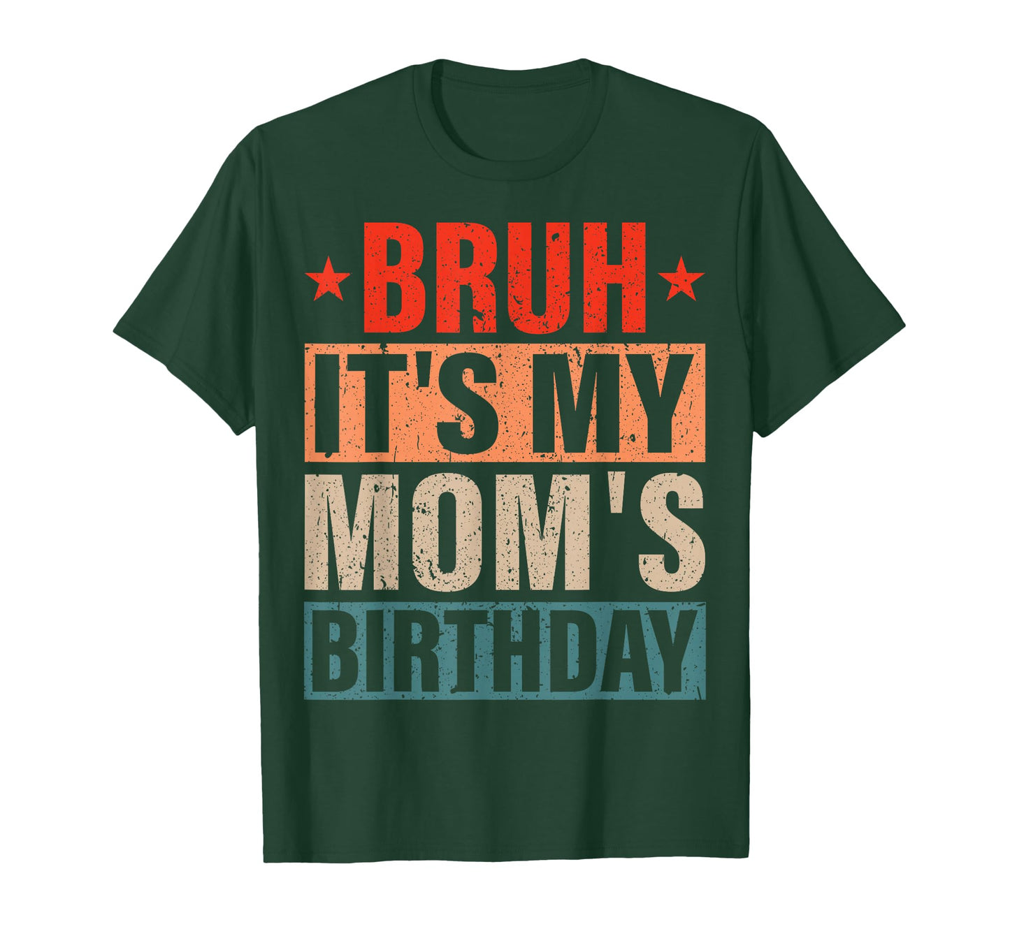 Bruh It's My Mom's Birthday Vintage Birthday Mom T-Shirt