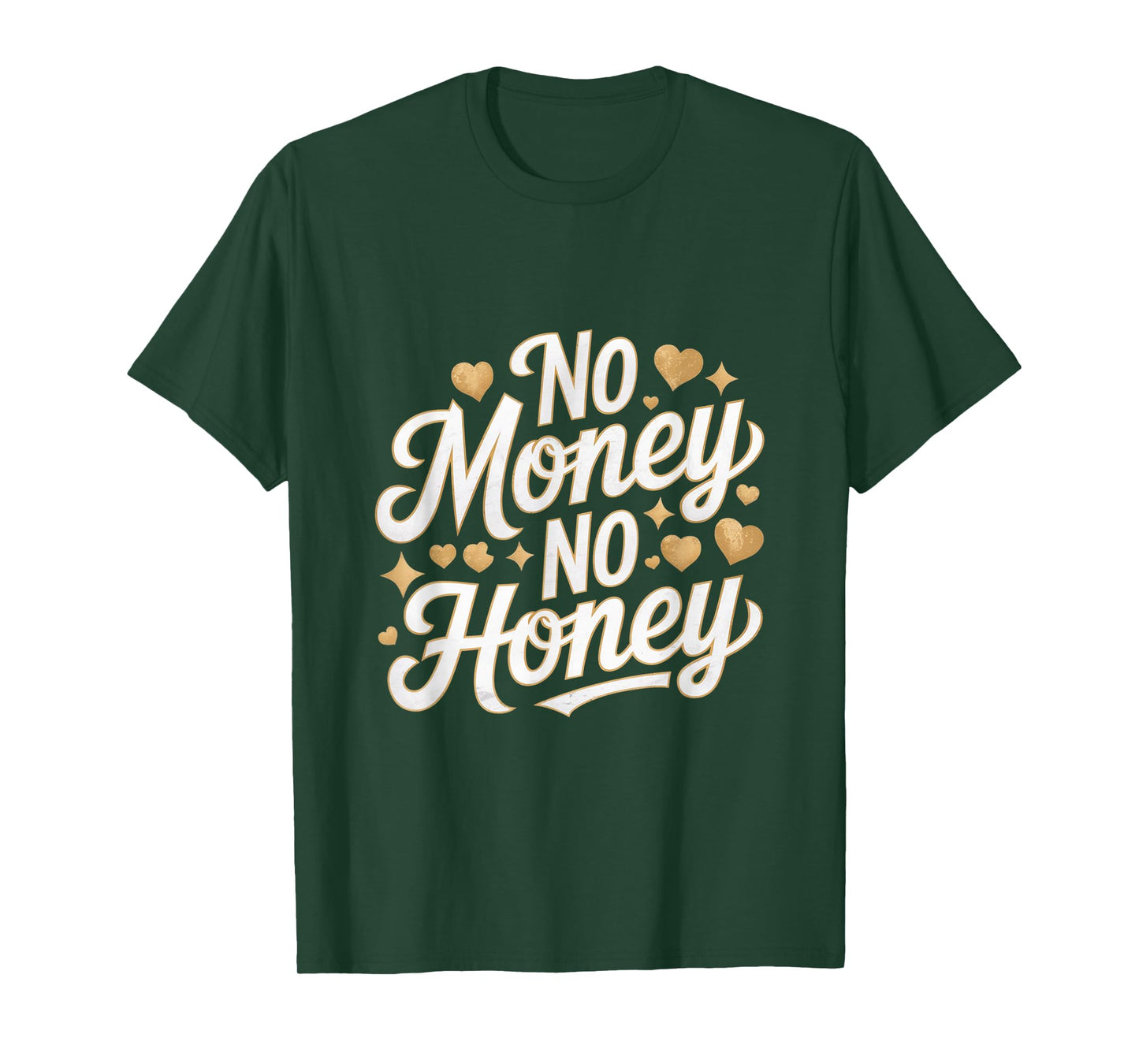 Funny Money Quotes No Money No Honey For People Funny T-Shirt