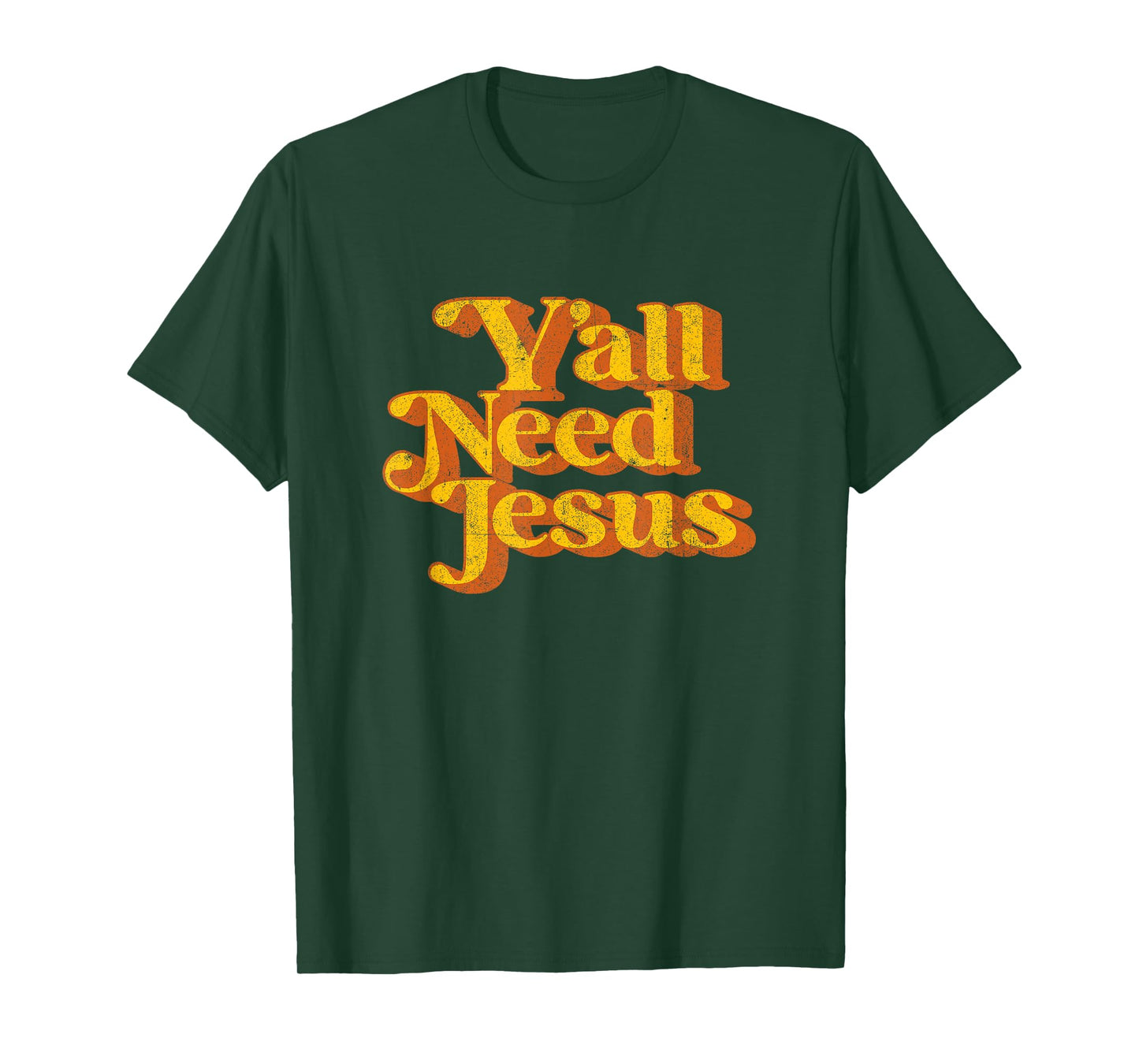 Vintage Y'all Need Jesus Funny Christian Country Retro 70's T-Shirt