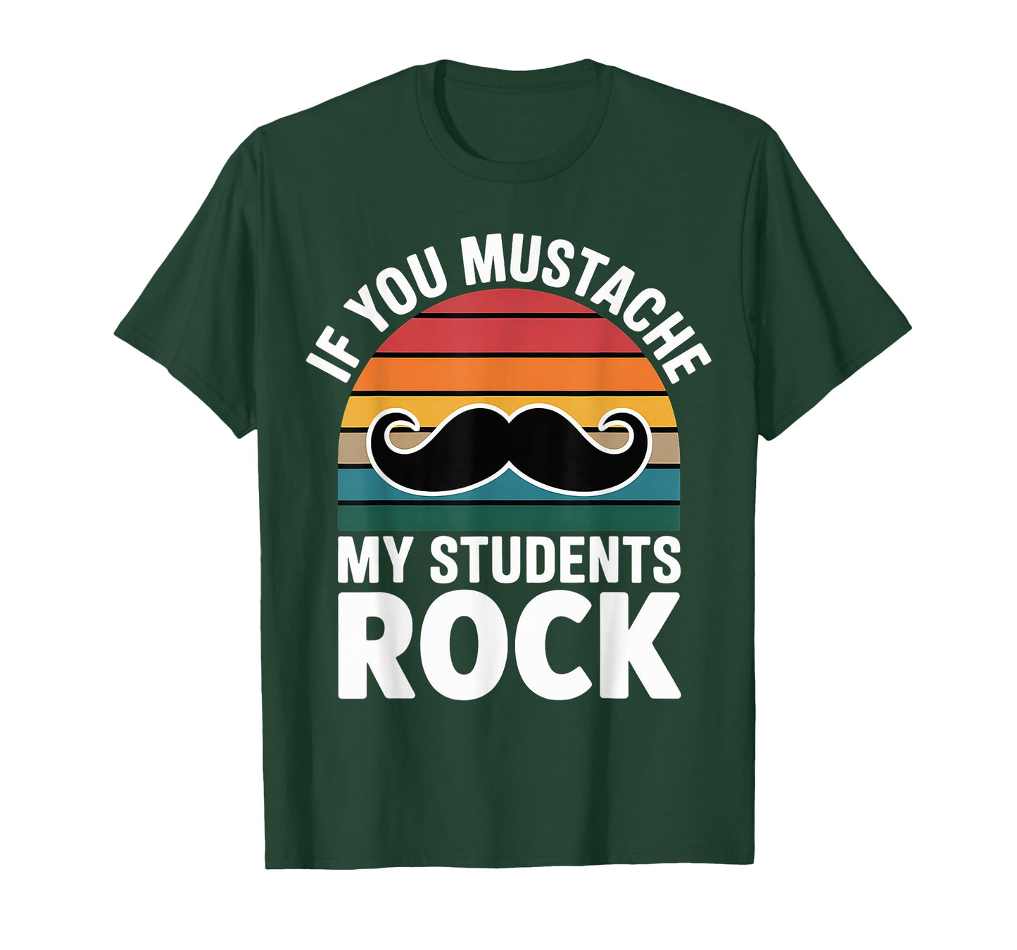If You Mustache My Students Rock Educator Teacher |-- T-Shirt