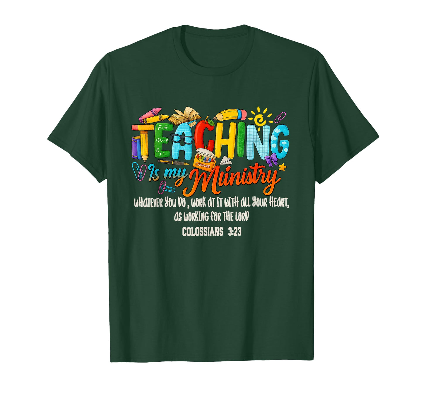 Work at with All Heart As Working for Lord Colossians 3:23 T-Shirt