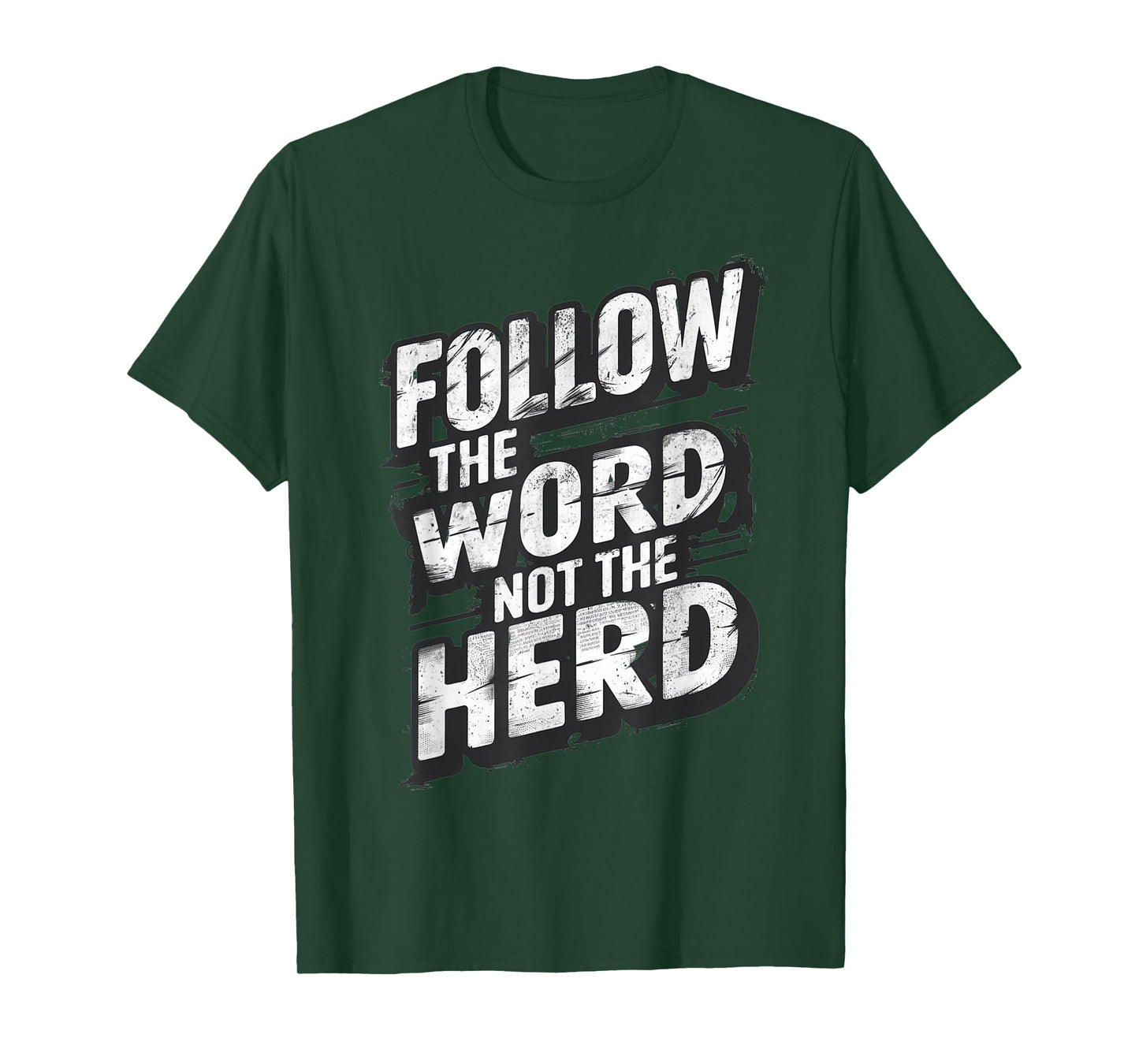 Follow The Word Not The Herd Christian Bible Word T-Shirt