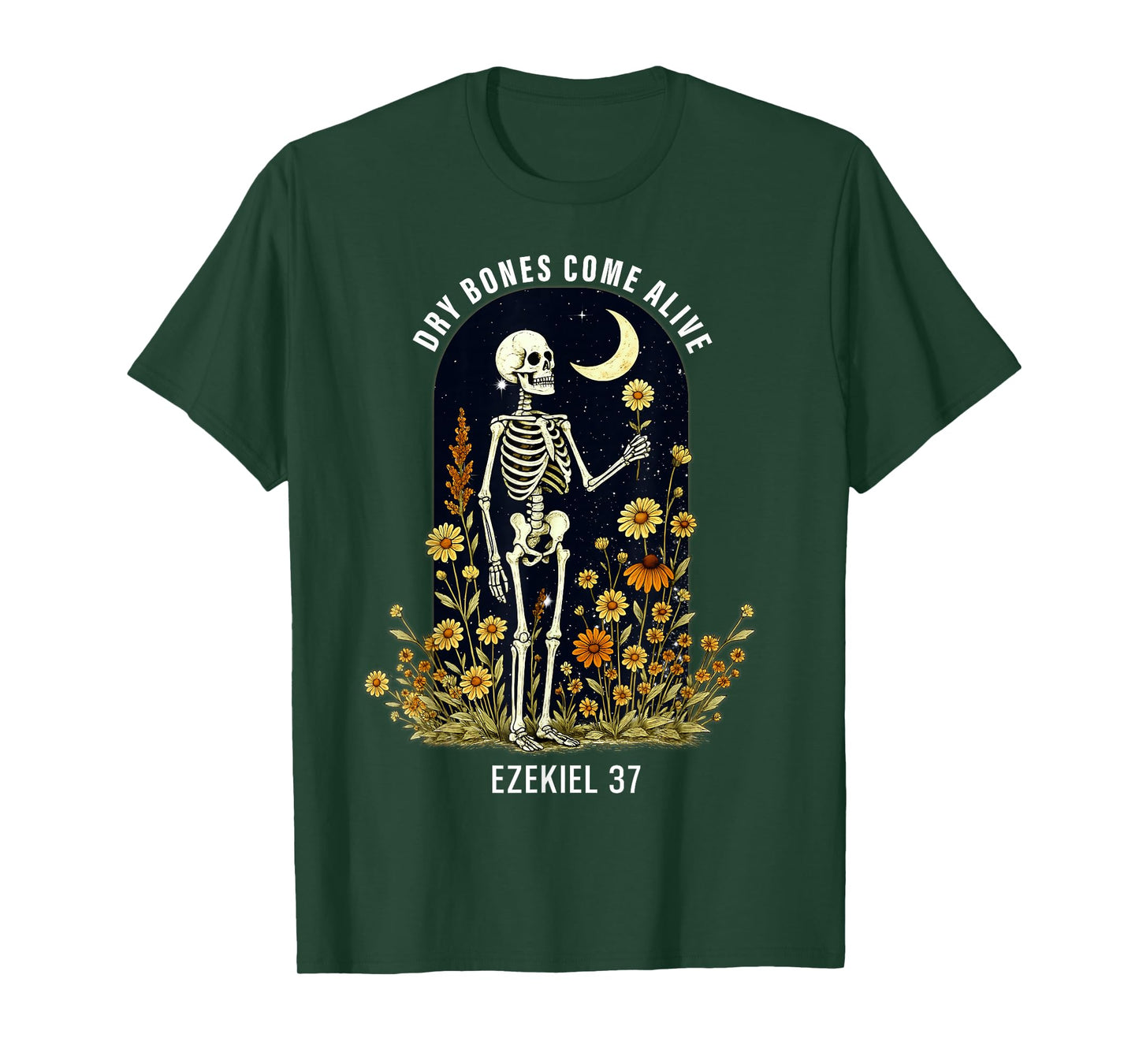 Dry Bones Come Alive Funny Skeleton Floral Christian Faith T-Shirt