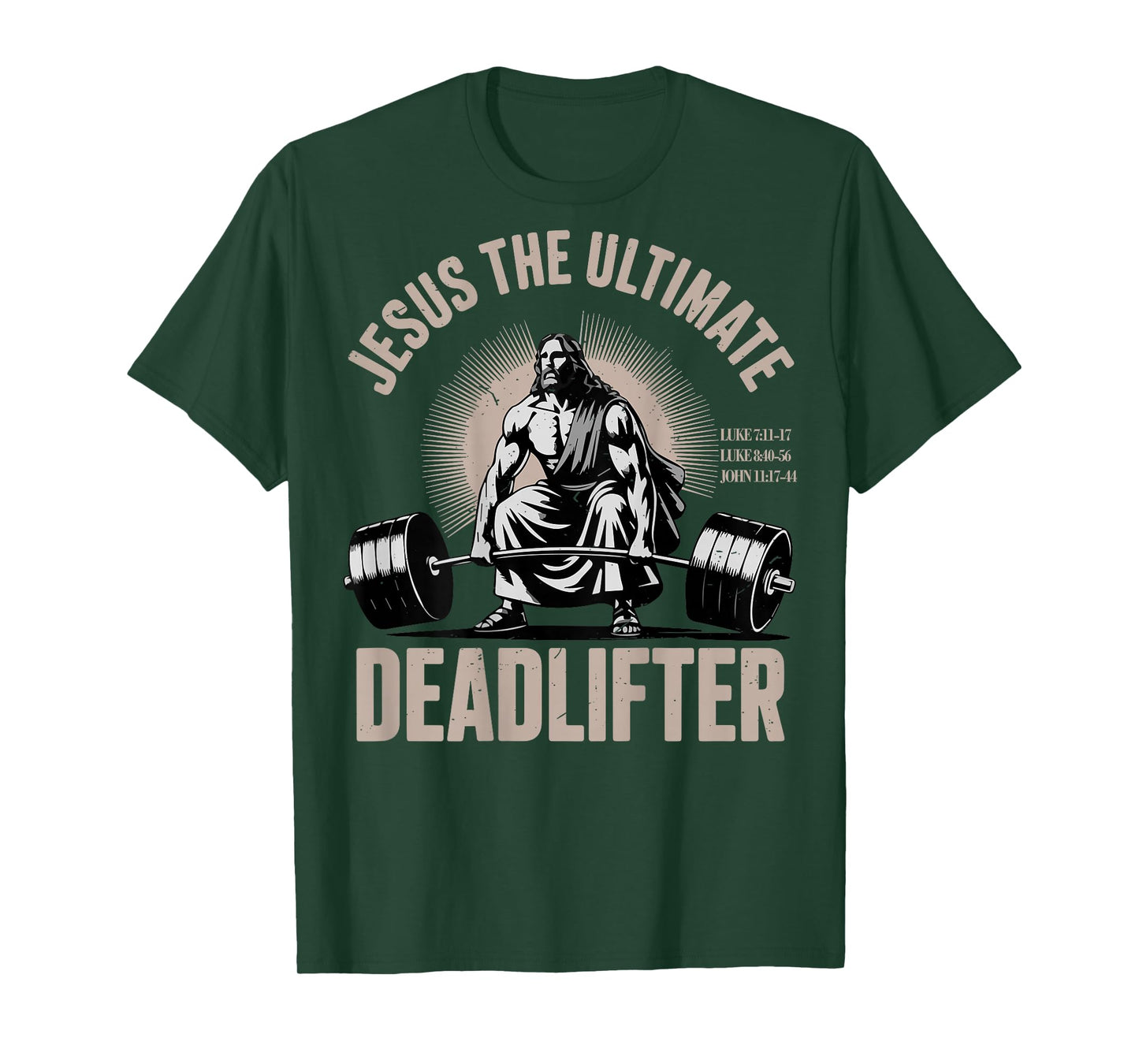Jesus The Ultimate Deadlifter Christian Workout Gym On Back T-Shirt