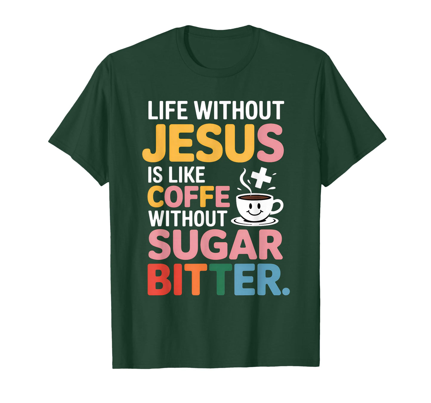 Life Without Jesus Funny Christian Religious Faith T-Shirt