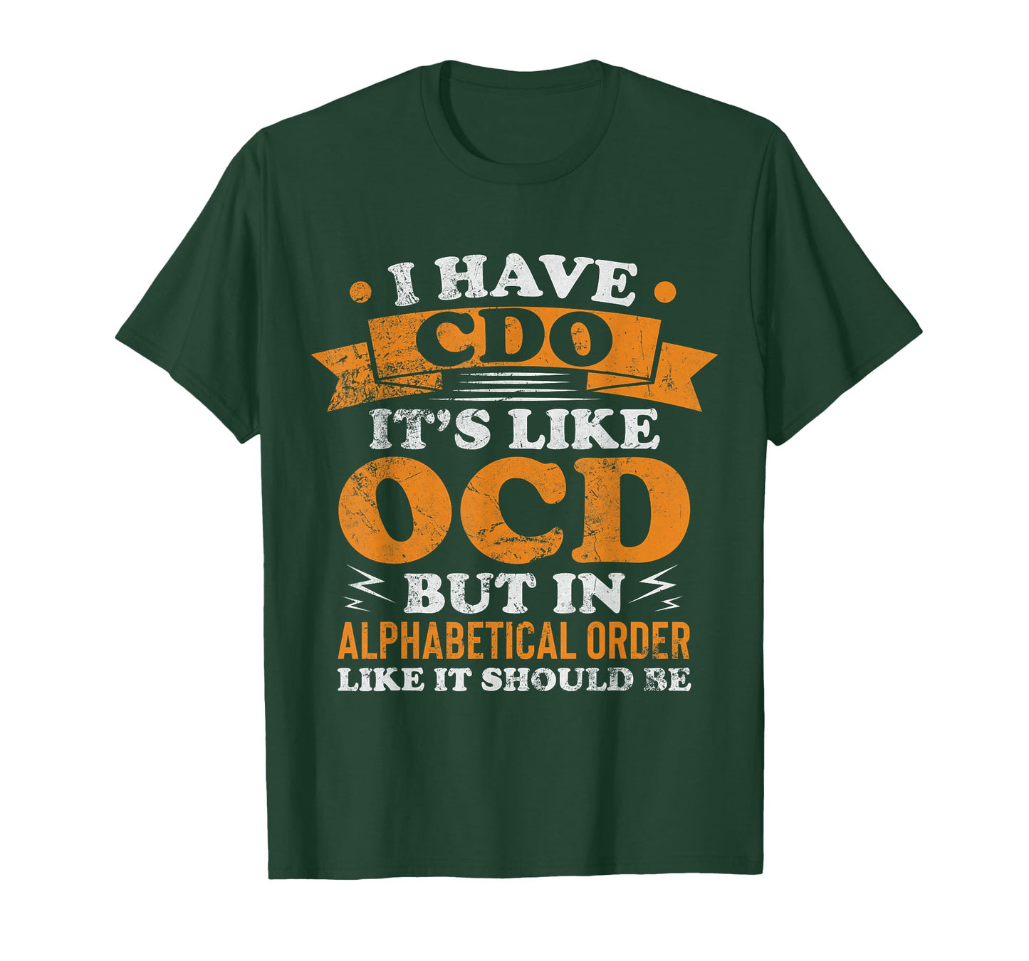 I Have CDO It's Like OCD Funny OCD Awareness Vintage T-Shirt