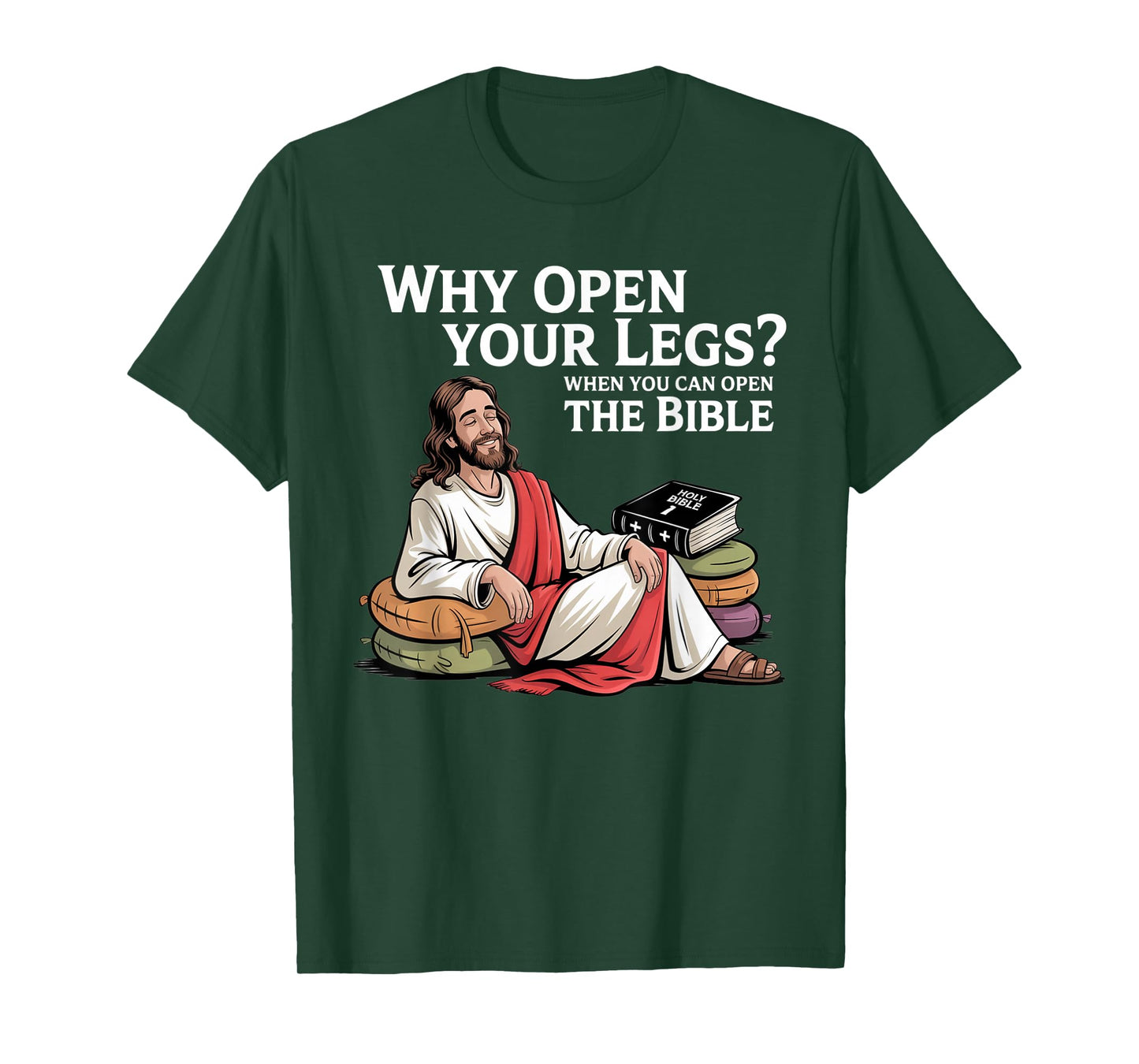 Groovy Jesus Why Open Your Legs When You Can Open The Bible T-Shirt