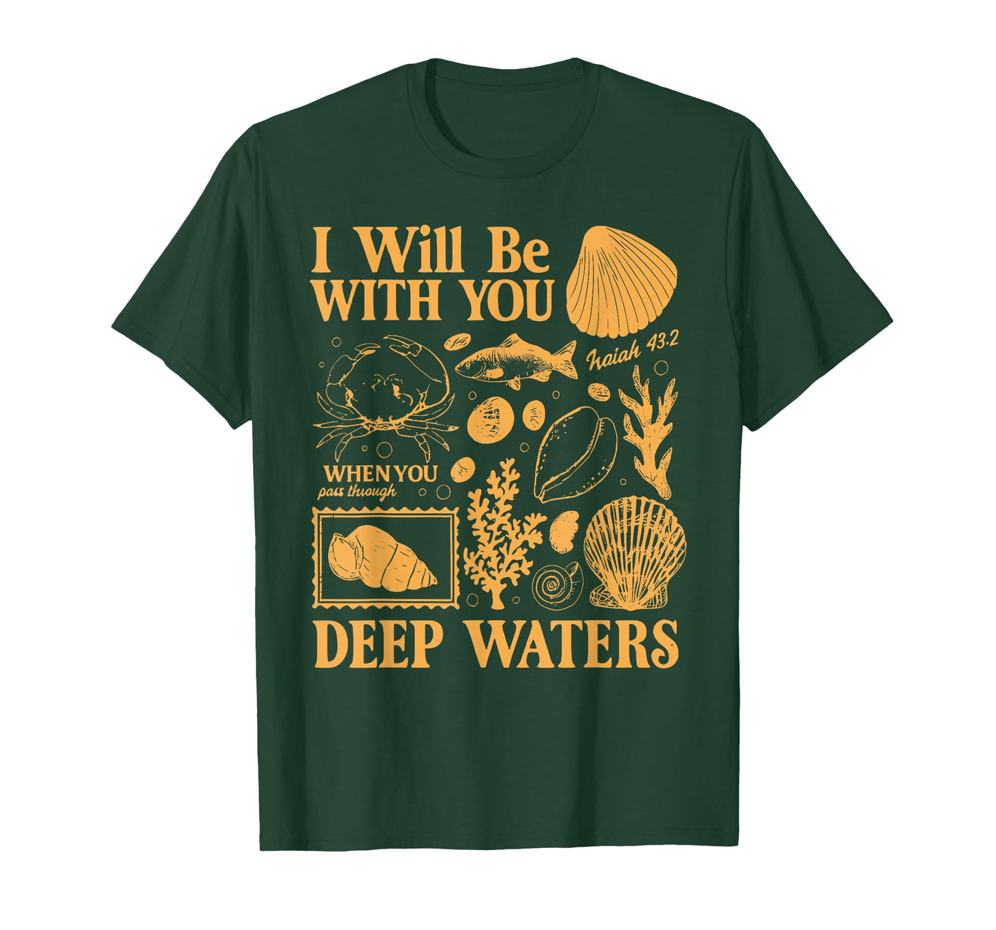 I Will Be With You Deep Waters Isaiah 43;2 Christian Bible T-Shirt